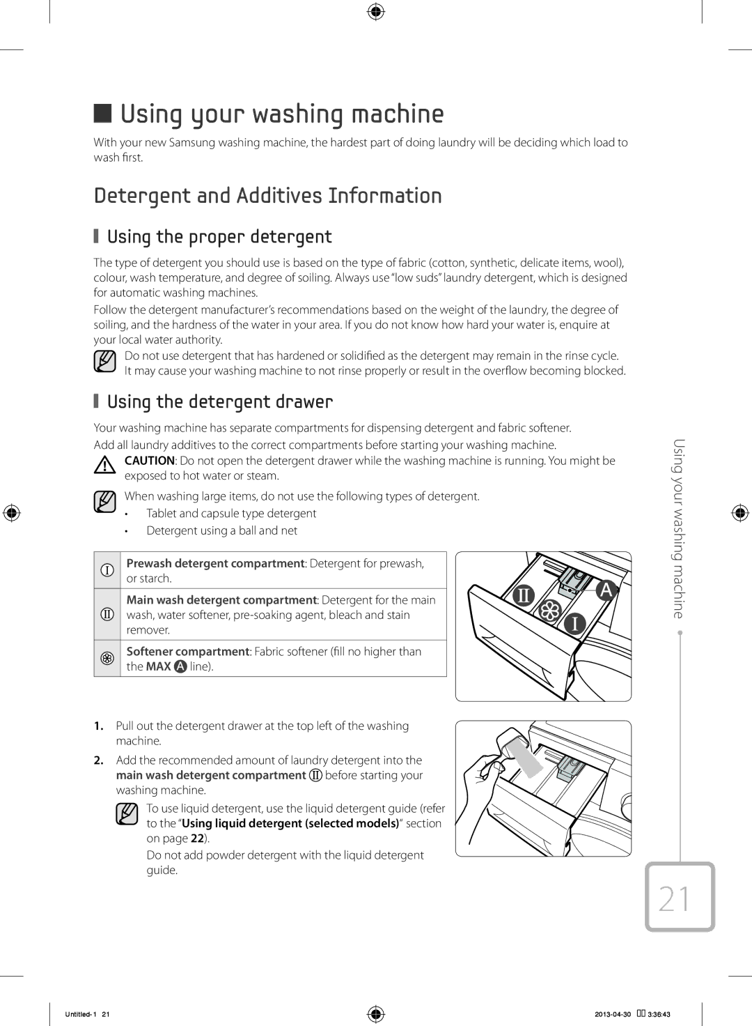 Samsung WF70F5E2W2W/KJ manual Using your washing machine, Detergent and Additives Information, Using the proper detergent 