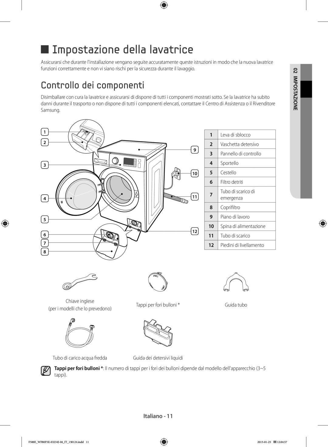 Samsung WF70F5E5W2W/ET, WF70F5E5U2W/ET manual Impostazione della lavatrice, Controllo dei componenti, Tappi per fori bulloni 