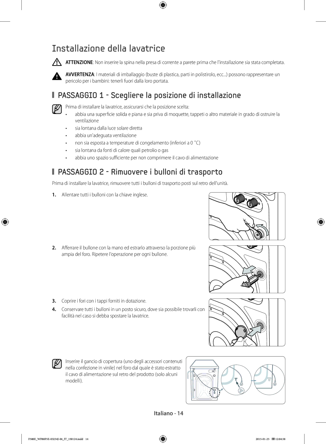 Samsung WF81F5E5U4W/ET, WF70F5E5U2W/ET Installazione della lavatrice, Passaggio 1 Scegliere la posizione di installazione 