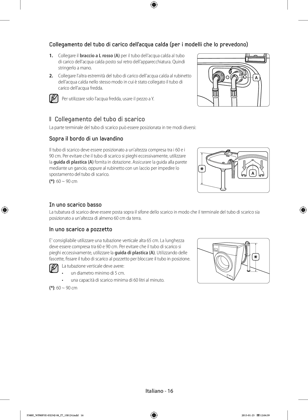 Samsung WF82F5E5U2W/ET, WF70F5E5U2W/ET, WF70F5E5W2W/ET, WF80F5E5U4X/ET manual Collegamento del tubo di scarico, 60 ~ 90 cm 