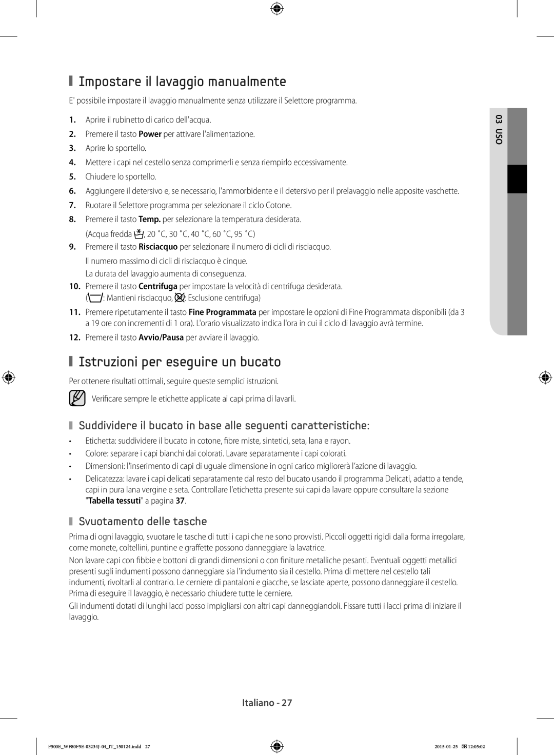 Samsung WF80F5E5U2W/ET Impostare il lavaggio manualmente, Istruzioni per eseguire un bucato, Svuotamento delle tasche 