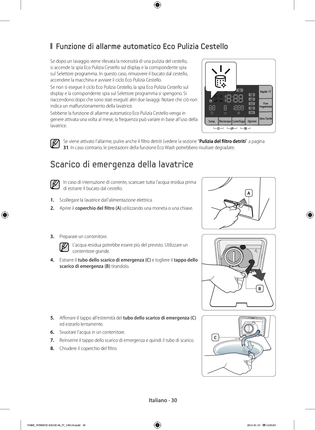 Samsung WF70F5E5U2W/ET manual Scarico di emergenza della lavatrice, Funzione di allarme automatico Eco Pulizia Cestello 