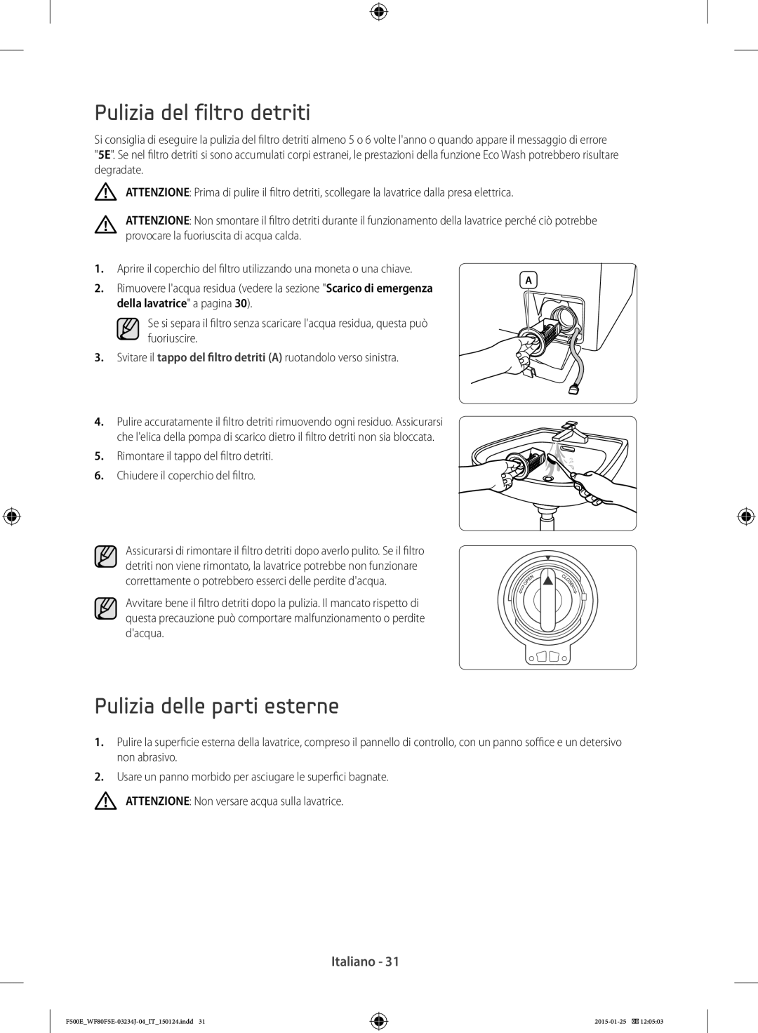 Samsung WF70F5E5W2W/ET, WF70F5E5U2W/ET Pulizia del filtro detriti, Pulizia delle parti esterne, Della lavatrice a pagina 