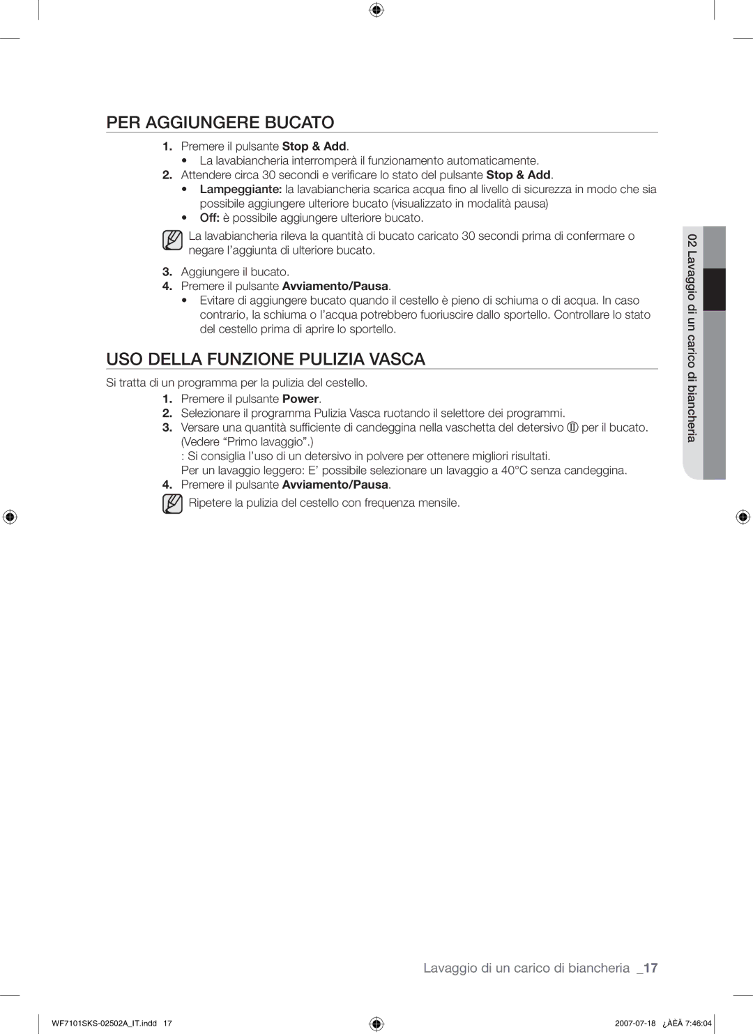 Samsung WF7101SKS/XET manual PER Aggiungere Bucato, USO Della Funzione Pulizia Vasca 