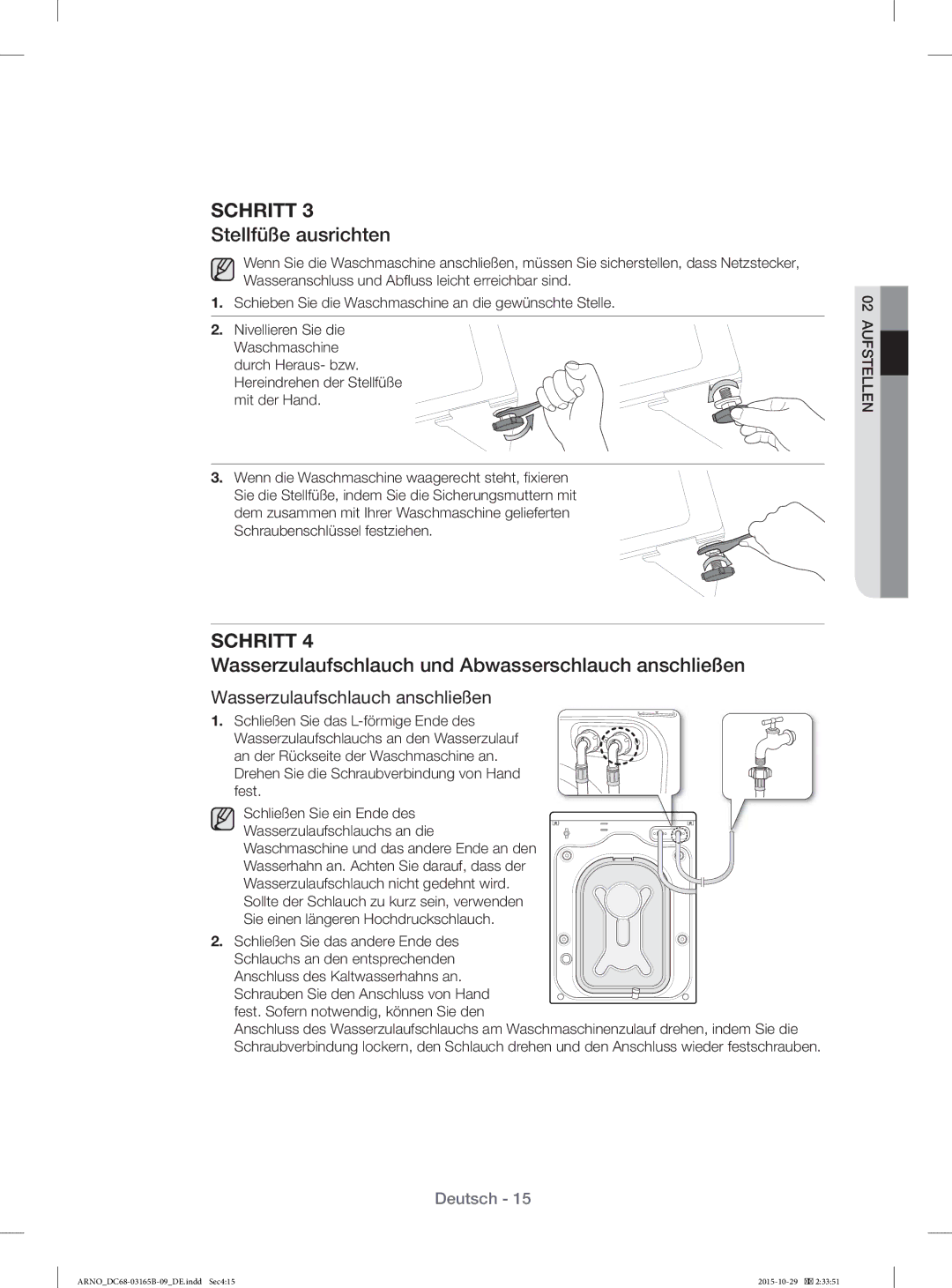 Samsung WF71184ZBD/XEG manual Stellfüße ausrichten, Wasserzulaufschlauch und Abwasserschlauch anschließen 