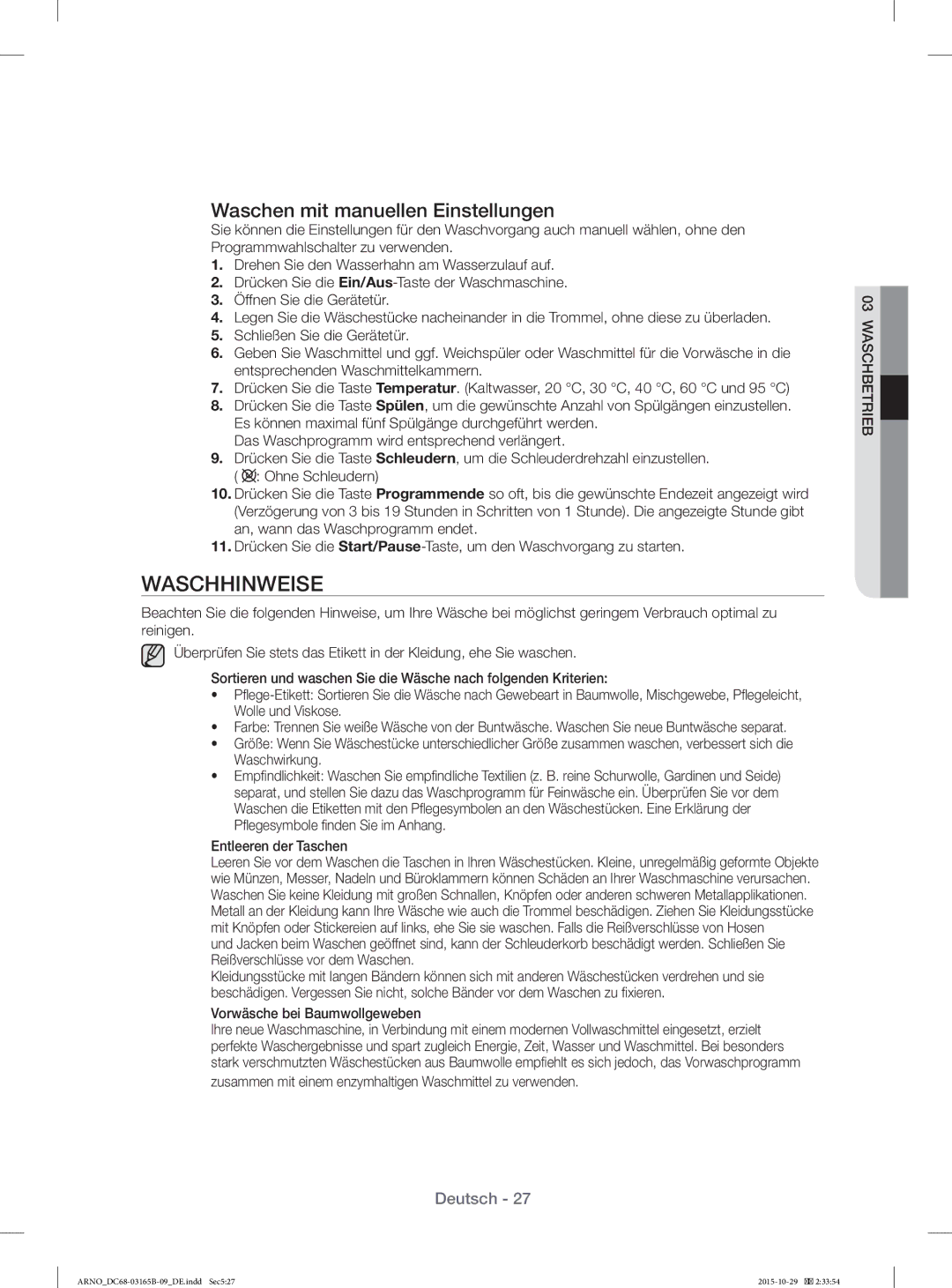 Samsung WF71184ZBD/XEG manual Waschhinweise, Waschen mit manuellen Einstellungen, Vorwäsche bei Baumwollgeweben 