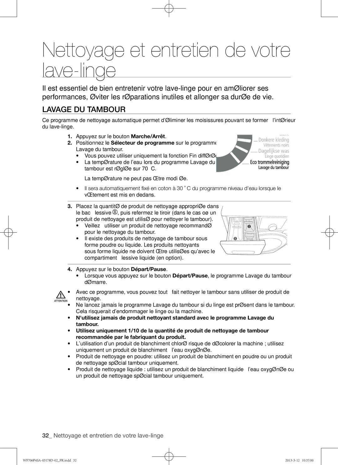 Samsung WF716P4SAWQ/EN manual Nettoyage et entretien de votre lave-linge, Lavage du tambour 