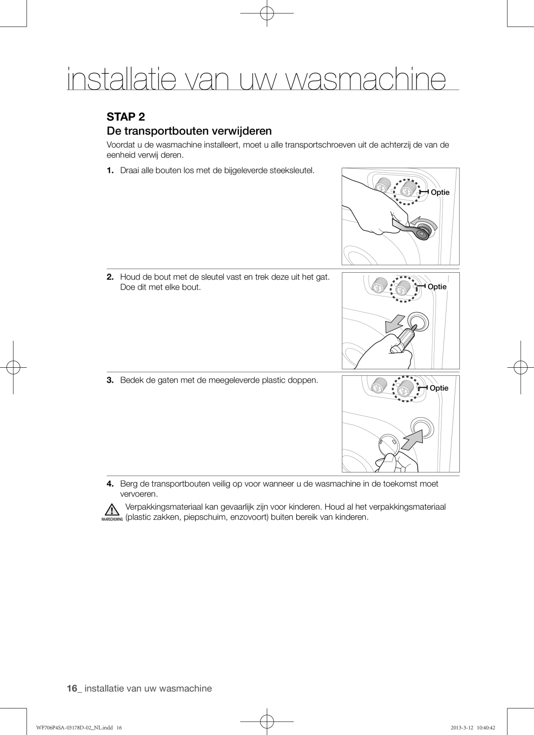 Samsung WF716P4SAWQ/EN manual De transportbouten verwijderen, Bedek de gaten met de meegeleverde plastic doppen 