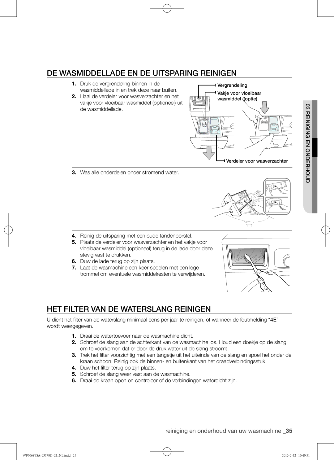 Samsung WF716P4SAWQ/EN manual De wasmiddellade en de uitsparing reinigen, Het filter van de waterslang reinigen 