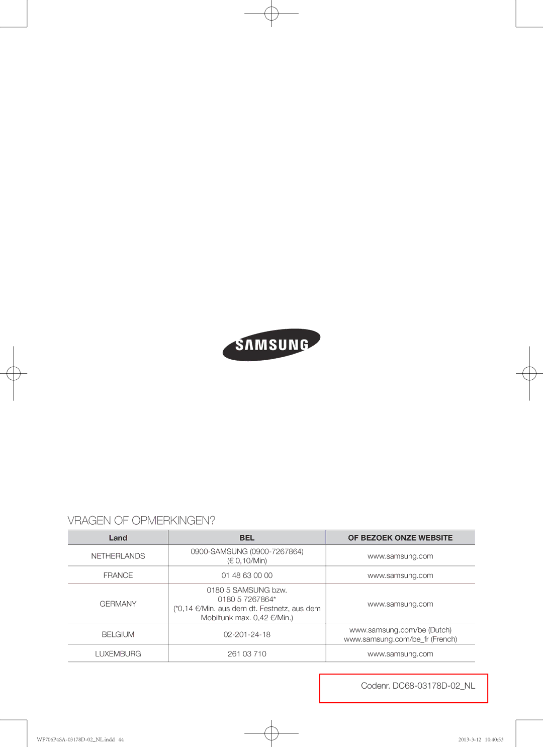 Samsung WF716P4SAWQ/EN manual Vragen of OPMERKINGEN?, Codenr. DC68-03178D-02NL 