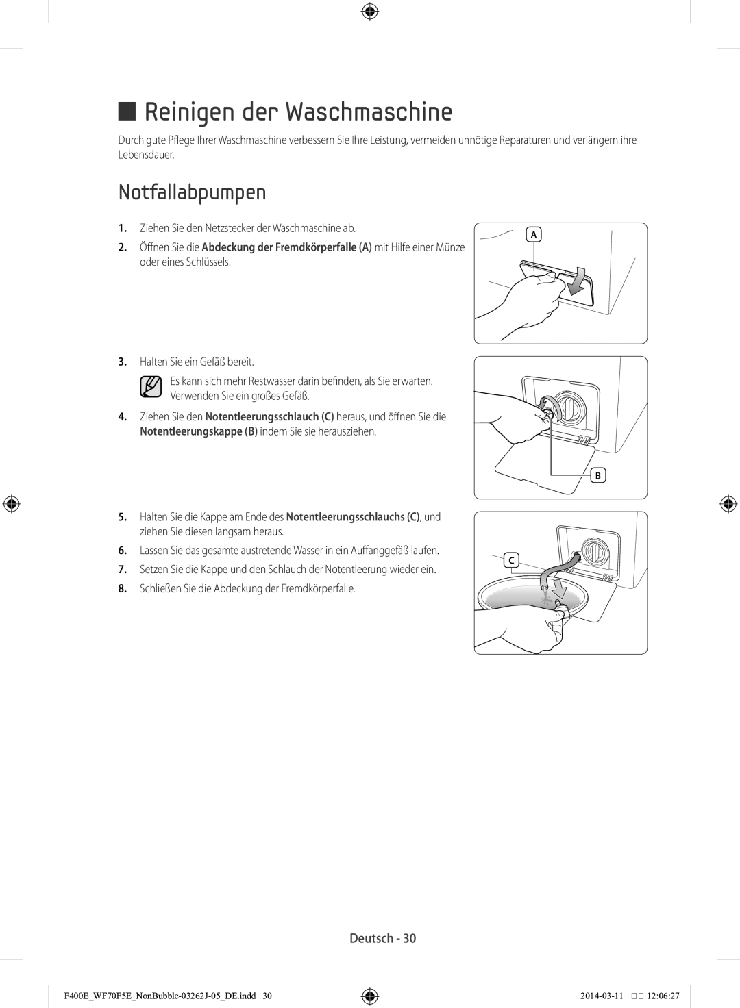 Samsung WF71F5E0Z4W/EN manual Reinigen der Waschmaschine, Notfallabpumpen, Ziehen Sie den Netzstecker der Waschmaschine ab 