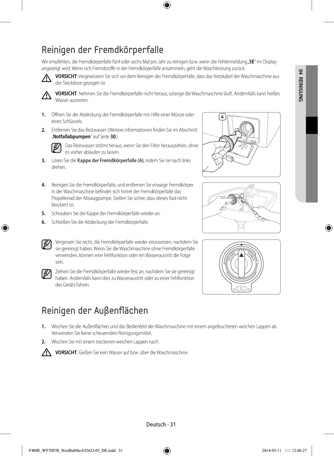 Samsung WF71F5E0Z4W/EN manual Reinigen der Fremdkörperfalle, Reinigen der Außenflächen, Eines Schlüssels 