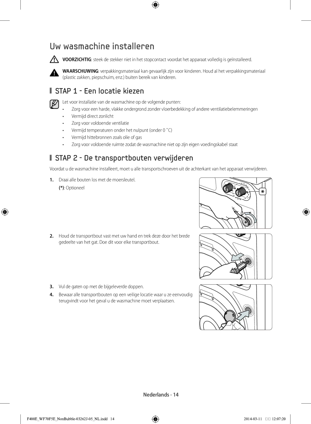 Samsung WF71F5E0Z4W/EN manual Uw wasmachine installeren, Stap 1 Een locatie kiezen, Stap 2 De transportbouten verwijderen 