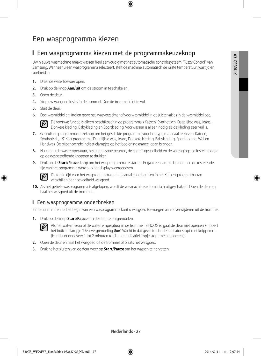 Samsung WF71F5E0Z4W/EN manual Een wasprogramma kiezen met de programmakeuzeknop, Een wasprogramma onderbreken 