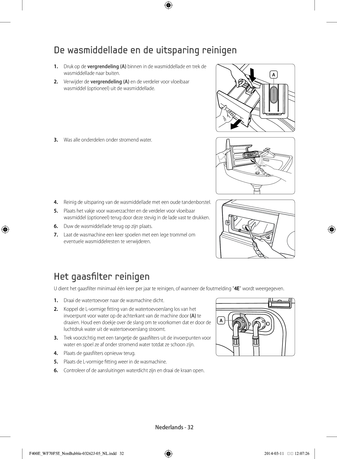 Samsung WF71F5E0Z4W/EN De wasmiddellade en de uitsparing reinigen, Het gaasfilter reinigen, Wasmiddellade naar buiten 