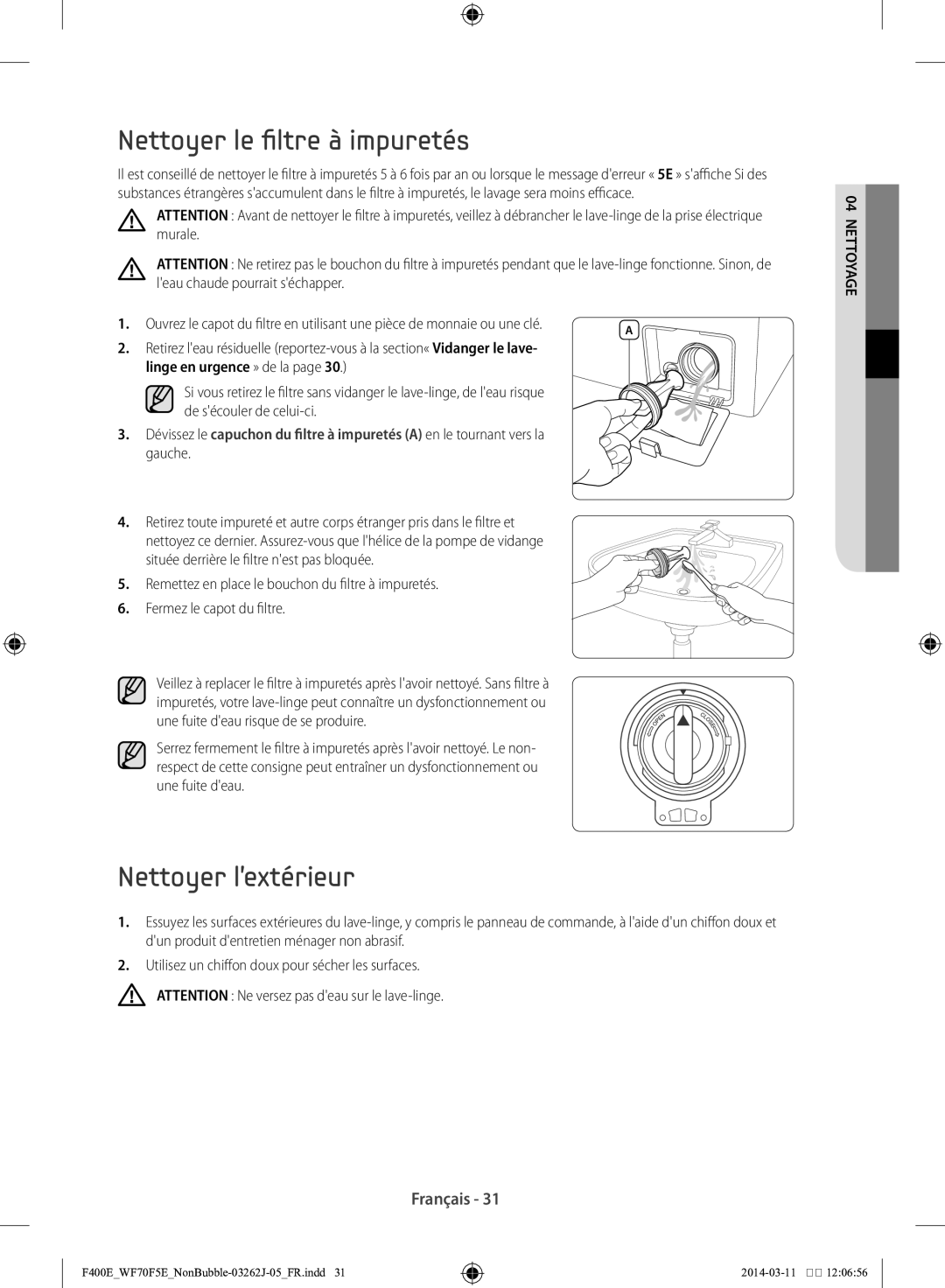 Samsung WF71F5E0Z4W/EN manual Nettoyer le filtre à impuretés, Nettoyer lextérieur, Linge en urgence » de la 