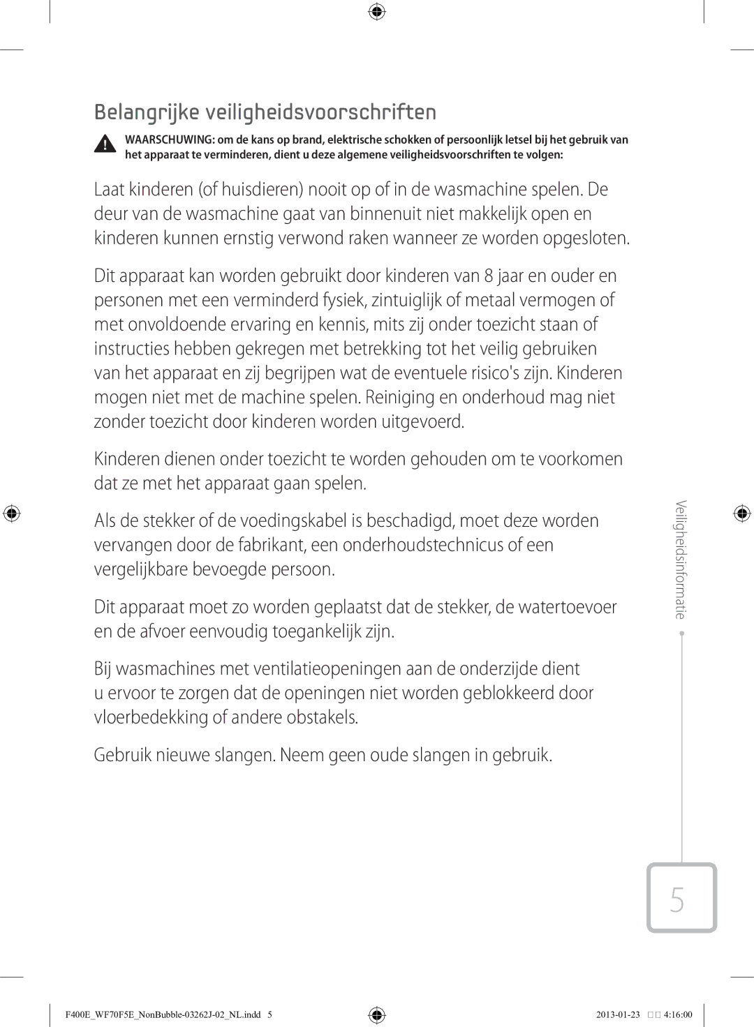 Samsung WF71F5E0Z4W/EN manual Belangrijke veiligheidsvoorschriften, Veiligheidsinformatie 