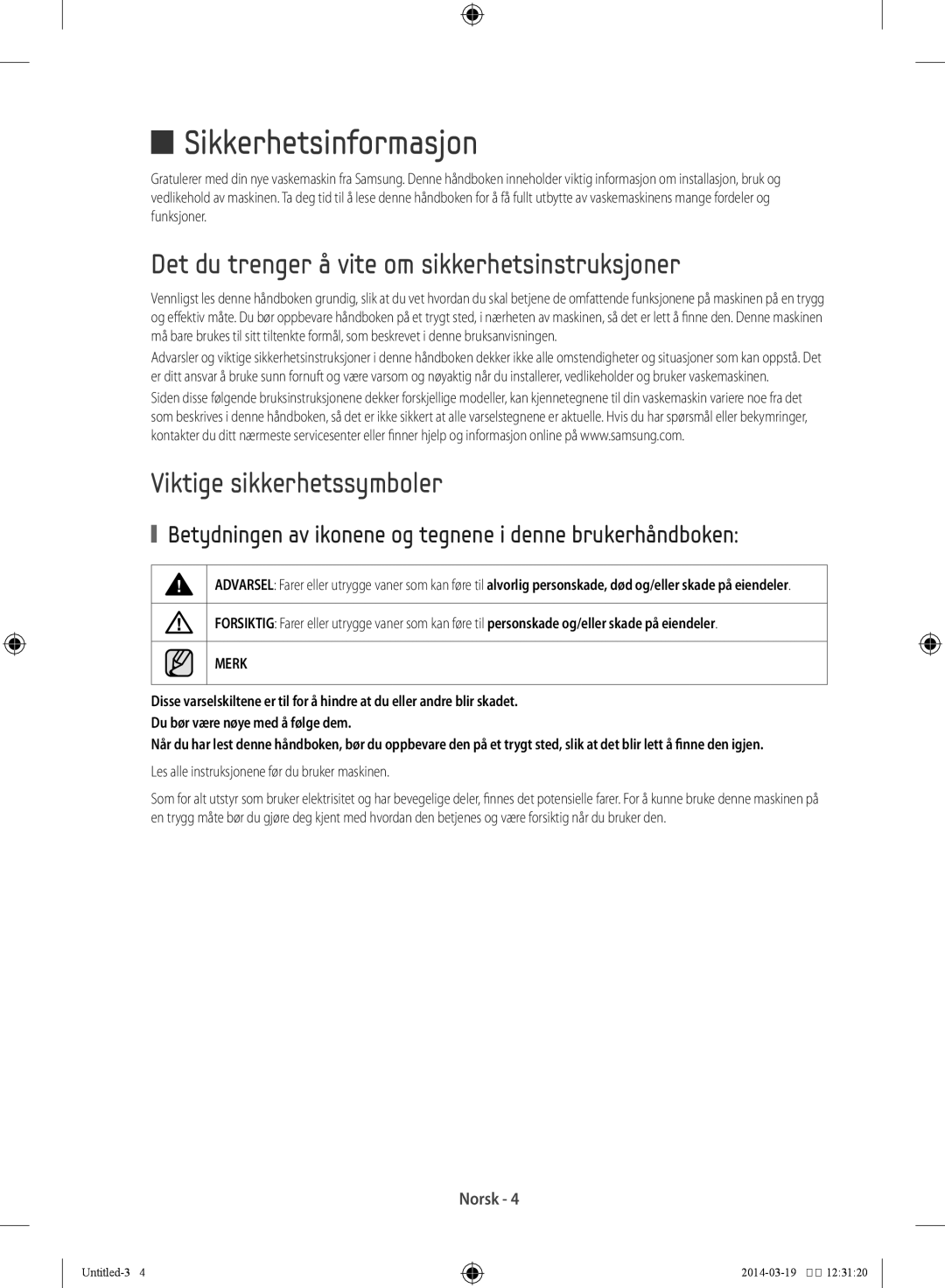 Samsung WF71F5ECW4W/EE Sikkerhetsinformasjon, Det du trenger å vite om sikkerhetsinstruksjoner, Viktige sikkerhetssymboler 