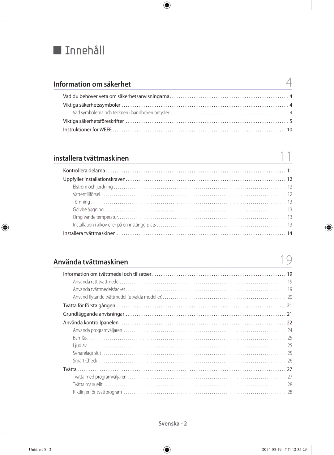 Samsung WF71F5E1W4W/EE, WF71F5ECW4W/EE Innehåll, Information om säkerhet, Installera tvättmaskinen, Använda tvättmaskinen 