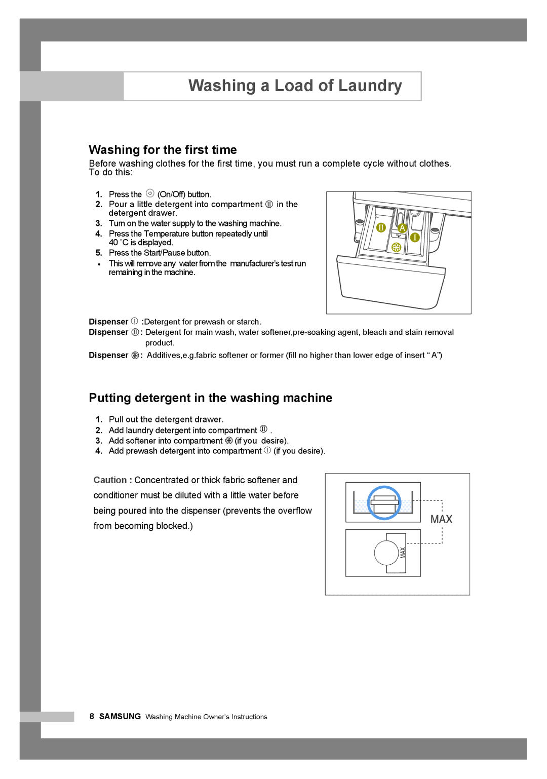 Samsung WF6450N7W/YLP, WF7350N7W/YLR, WF6450N7W/YLW Washing for the first time, Putting detergent in the washing machine 