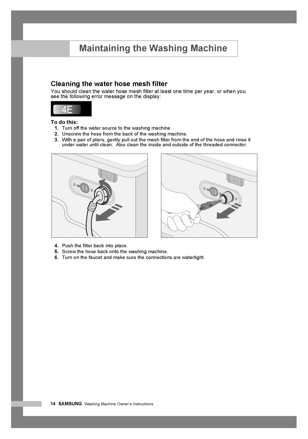 Samsung WF6450N7W/YLR, WF7350N7W/YLR, WF6450N7W/YLW, WF6528N7W/YLR manual Cleaning the water hose mesh filter, To do this 