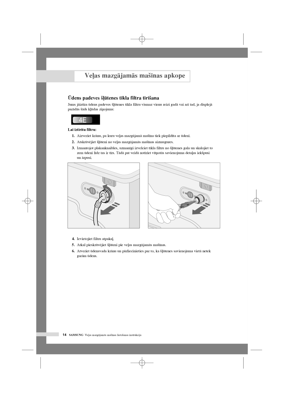 Samsung WF7358N7W/YLR, WF7350N7W/YLR, WF6450N7W/YLW manual Ìdens padeves ‰tenes t¥kla filtra t¥r¥‰ana, Lai izt¥r¥tu filtru 