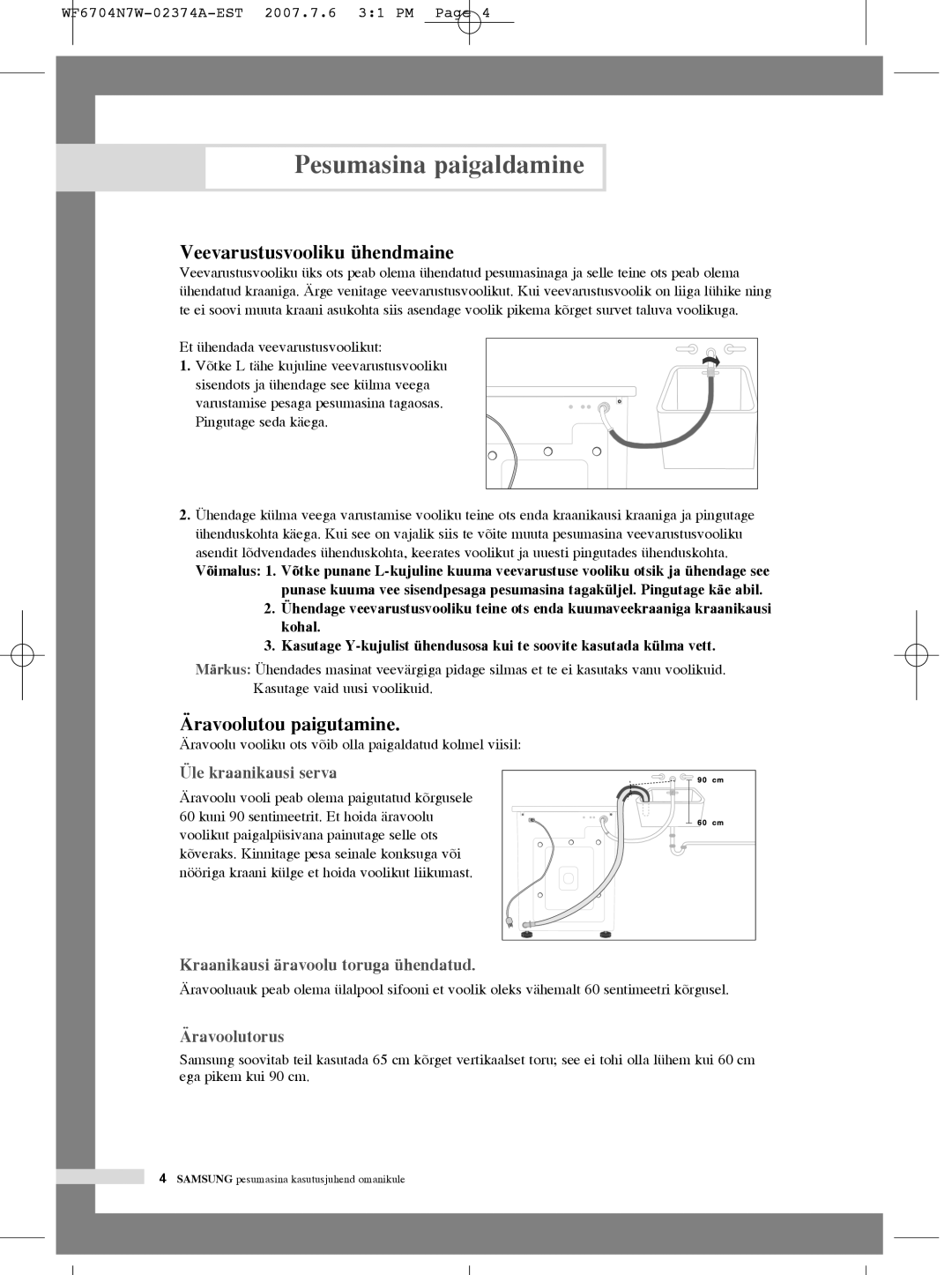 Samsung WF6520N7W/YLR manual Veevarustusvooliku ühendmaine, Äravoolutou paigutamine, Et ühendada veevarustusvoolikut 