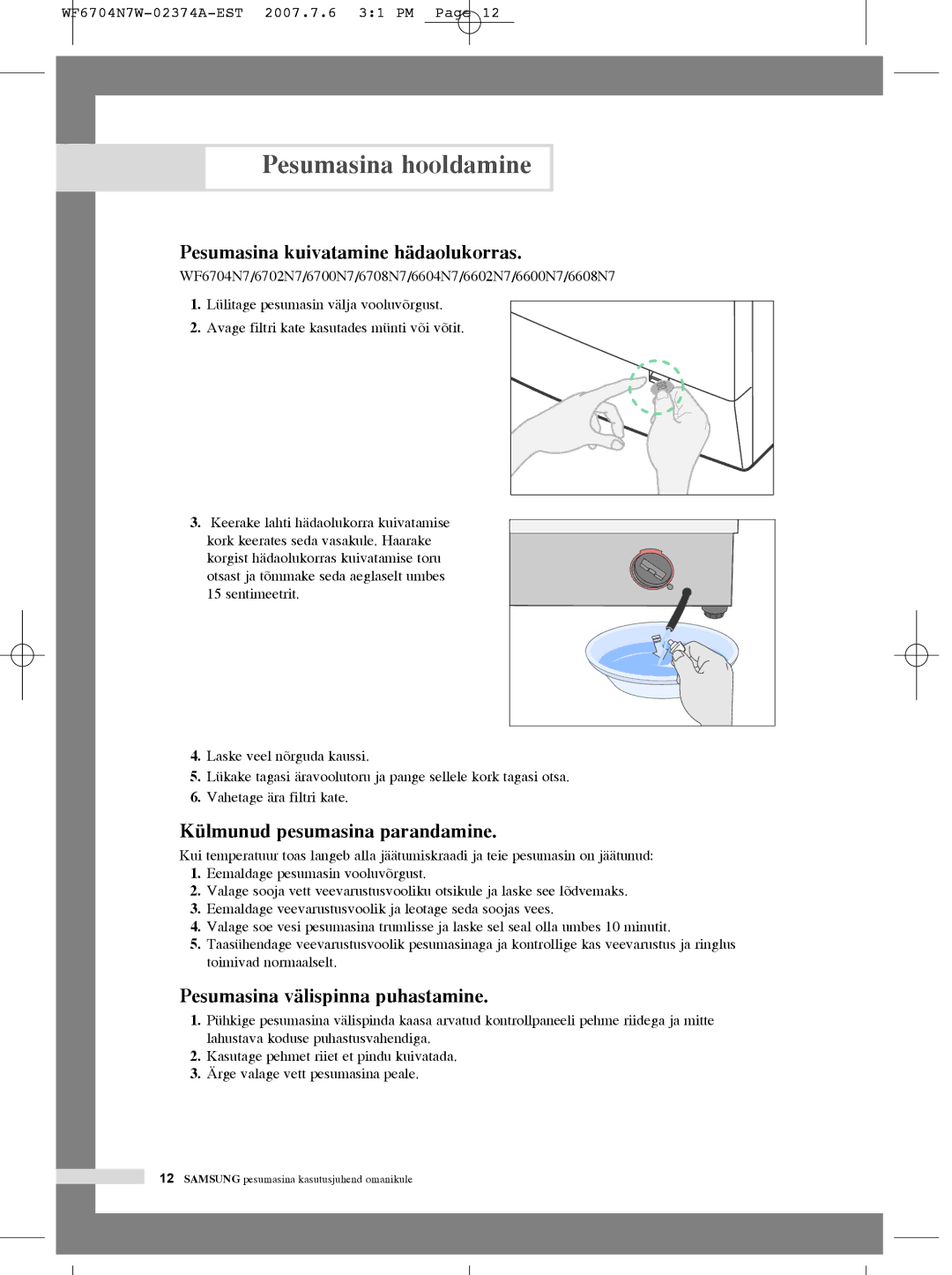 Samsung WF6458N7W/YLR manual Pesumasina hooldamine, Pesumasina kuivatamine hädaolukorras, Külmunud pesumasina parandamine 