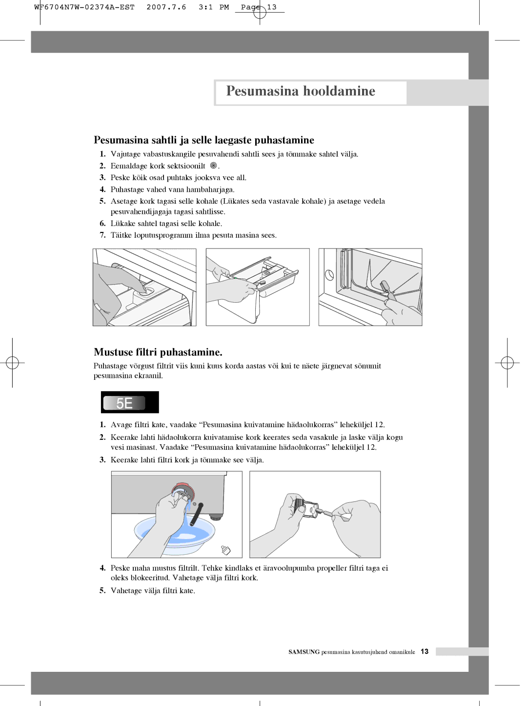 Samsung WF7350N7W/YLW, WF7350N7W/YLR manual Pesumasina sahtli ja selle laegaste puhastamine, Mustuse filtri puhastamine 