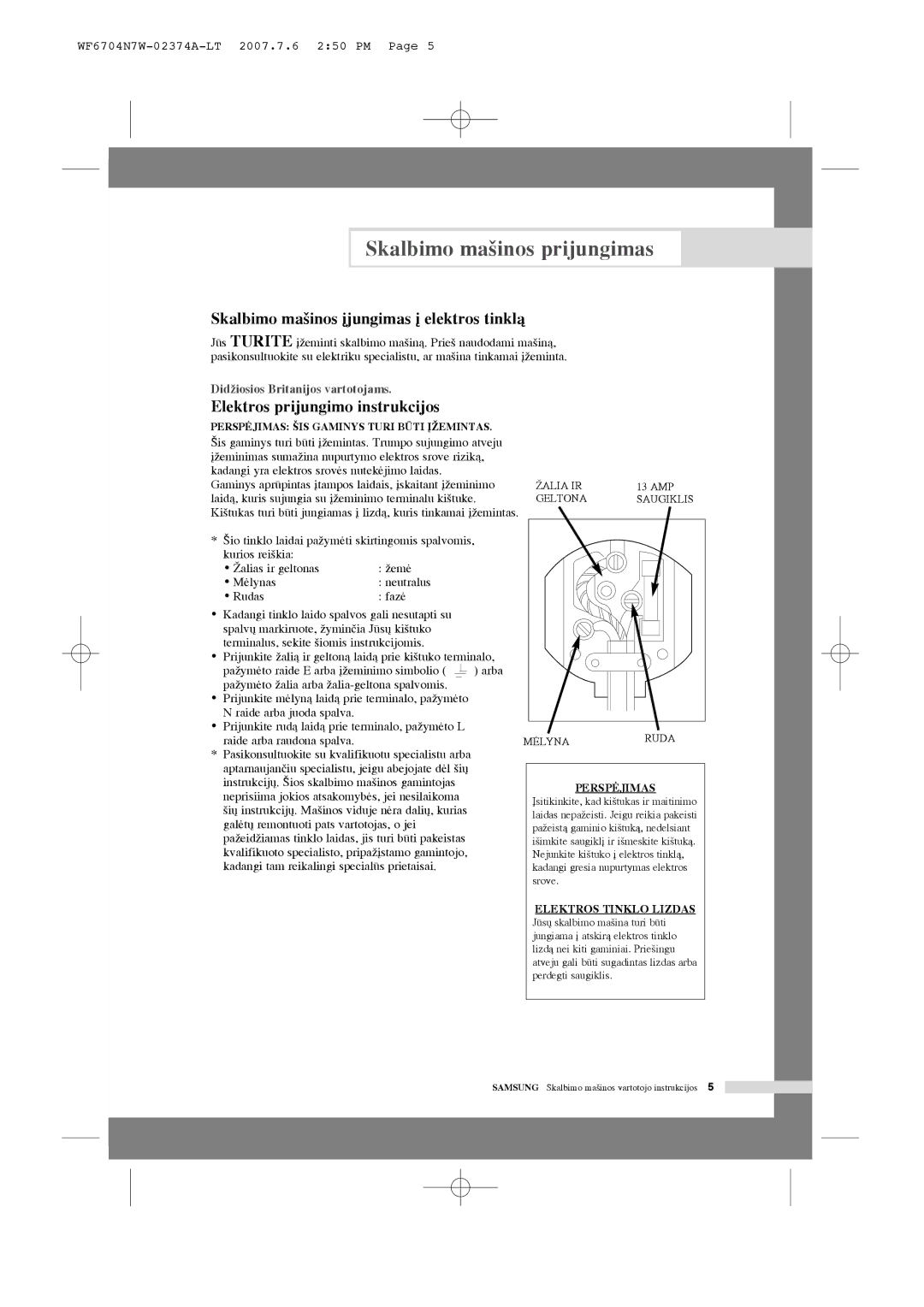 Samsung WF6528N7W/YLR manual Skalbimo ma‰inos ∞jungimas ∞ elektros tinklà, Elektros prijungimo instrukcijos, Rudas Fazò 