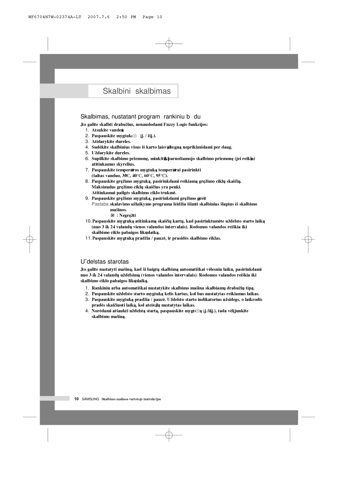 Samsung WF7350N7W/YLW, WF7350N7W/YLR, WF6528N7W/YLR manual Skalbimas, nustatant programà rankiniu bdu, UÏdelstas starotas 