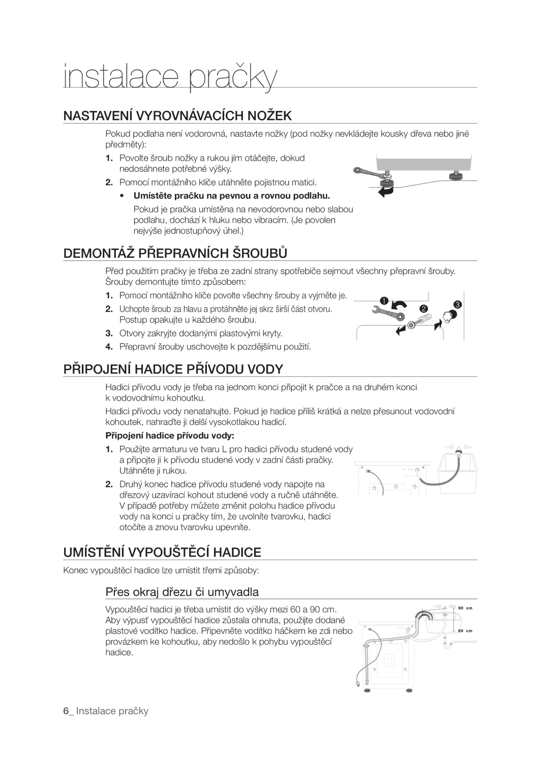 Samsung WF7450NAW/XEH manual Nastavení Vyrovnávacích Nožek, Demontáž Přepravních Šroubů, Připojení Hadice Přívodu Vody 