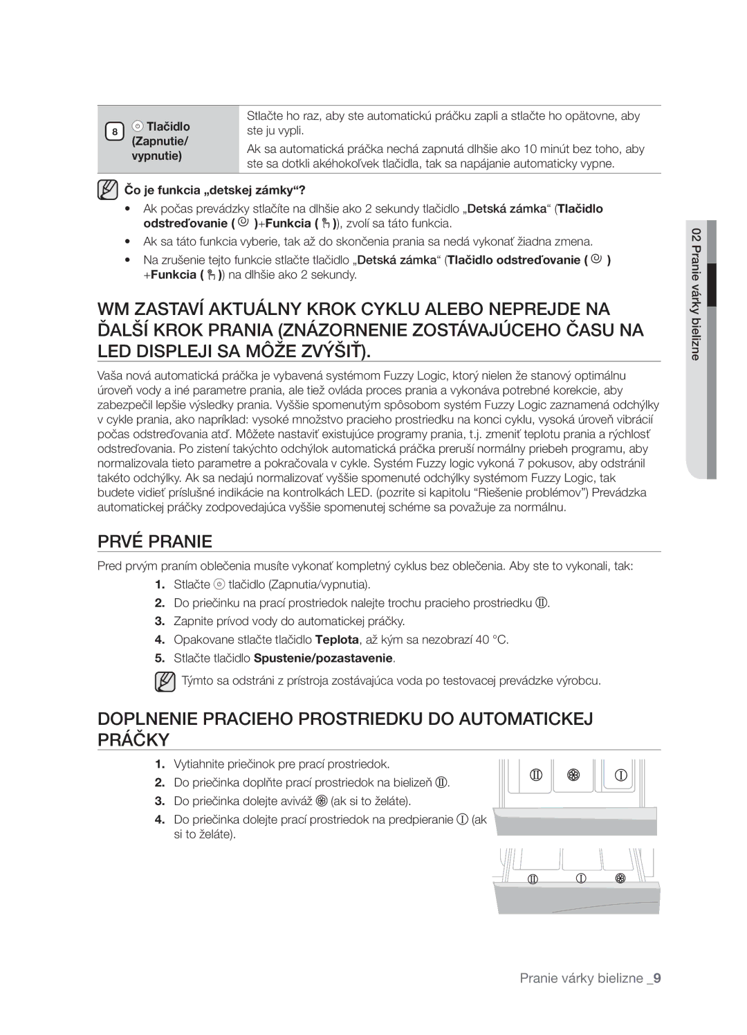 Samsung WF7522NAW/XEH, WF7450NAW/XEH manual Prvé Pranie, Doplnenie Pracieho Prostriedku do Automatickej Práčky 