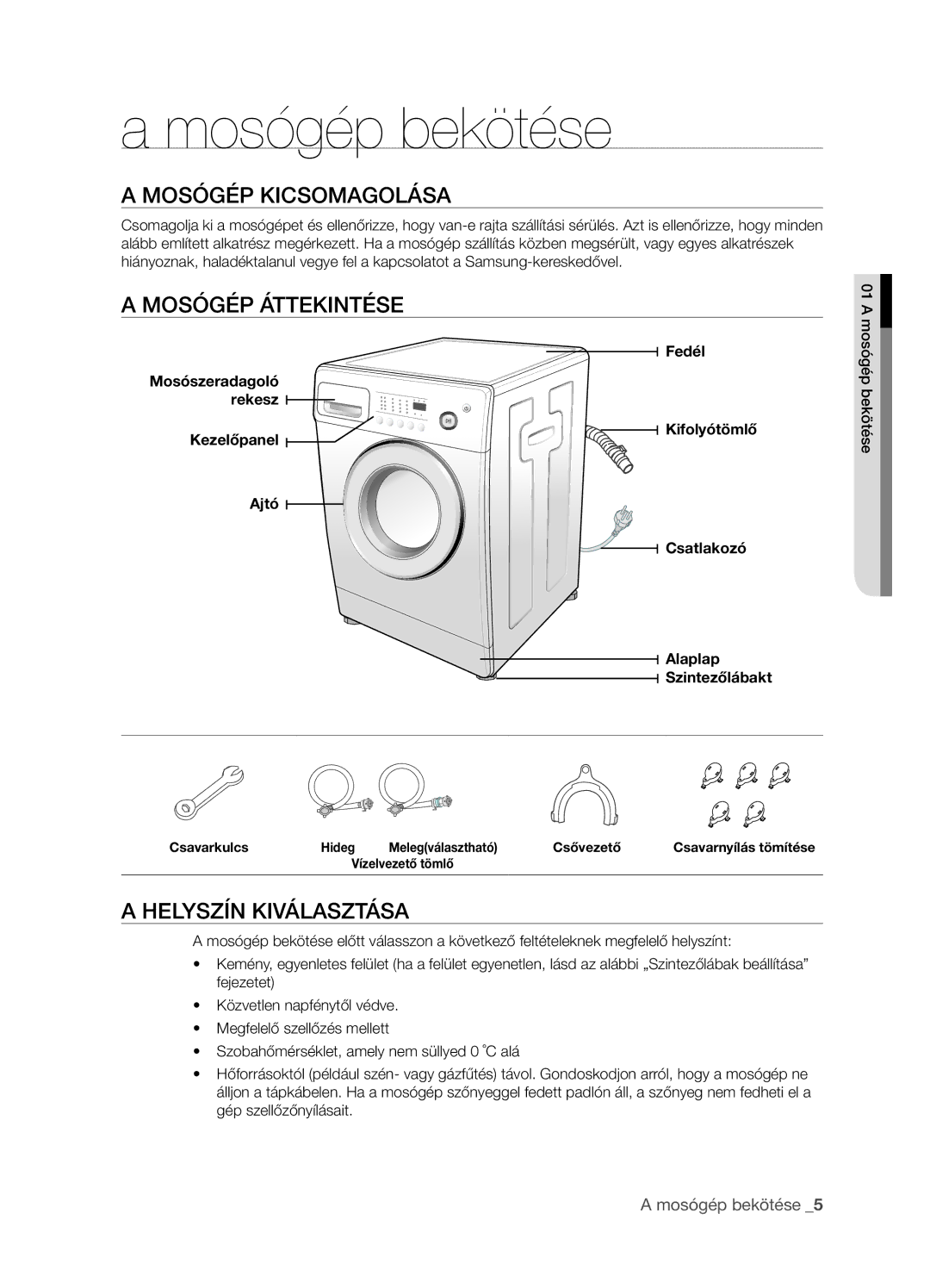 Samsung WF7522NAW/XEH, WF7450NAW/XEH Mosógép bekötése, Mosógép Kicsomagolása, Mosógép Áttekintése, Helyszín Kiválasztása 