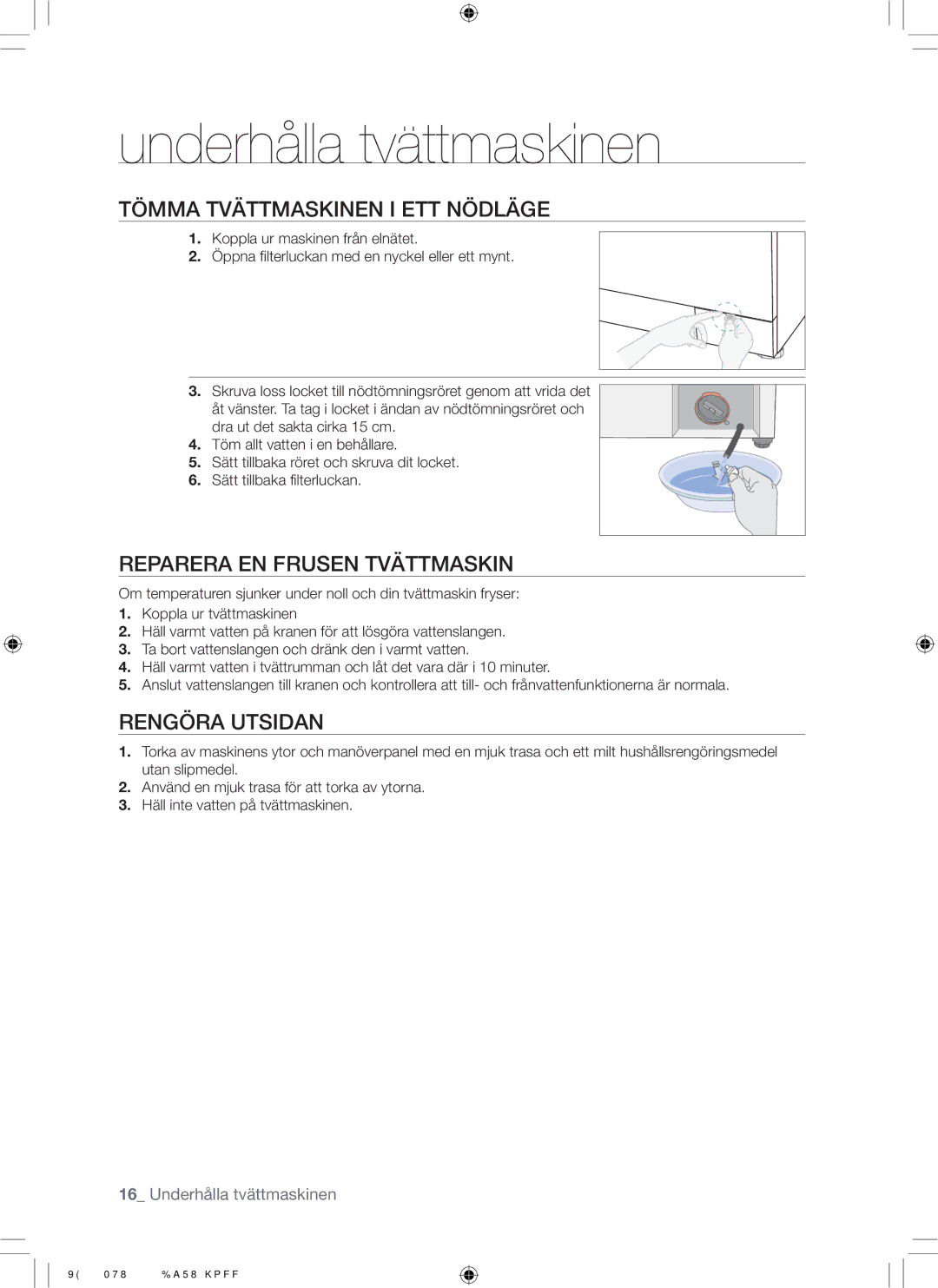 Samsung WF7452NUW/XEE manual Underhålla tvättmaskinen, Tömma Tvättmaskinen I ETT Nödläge, Reparera EN Frusen Tvättmaskin 