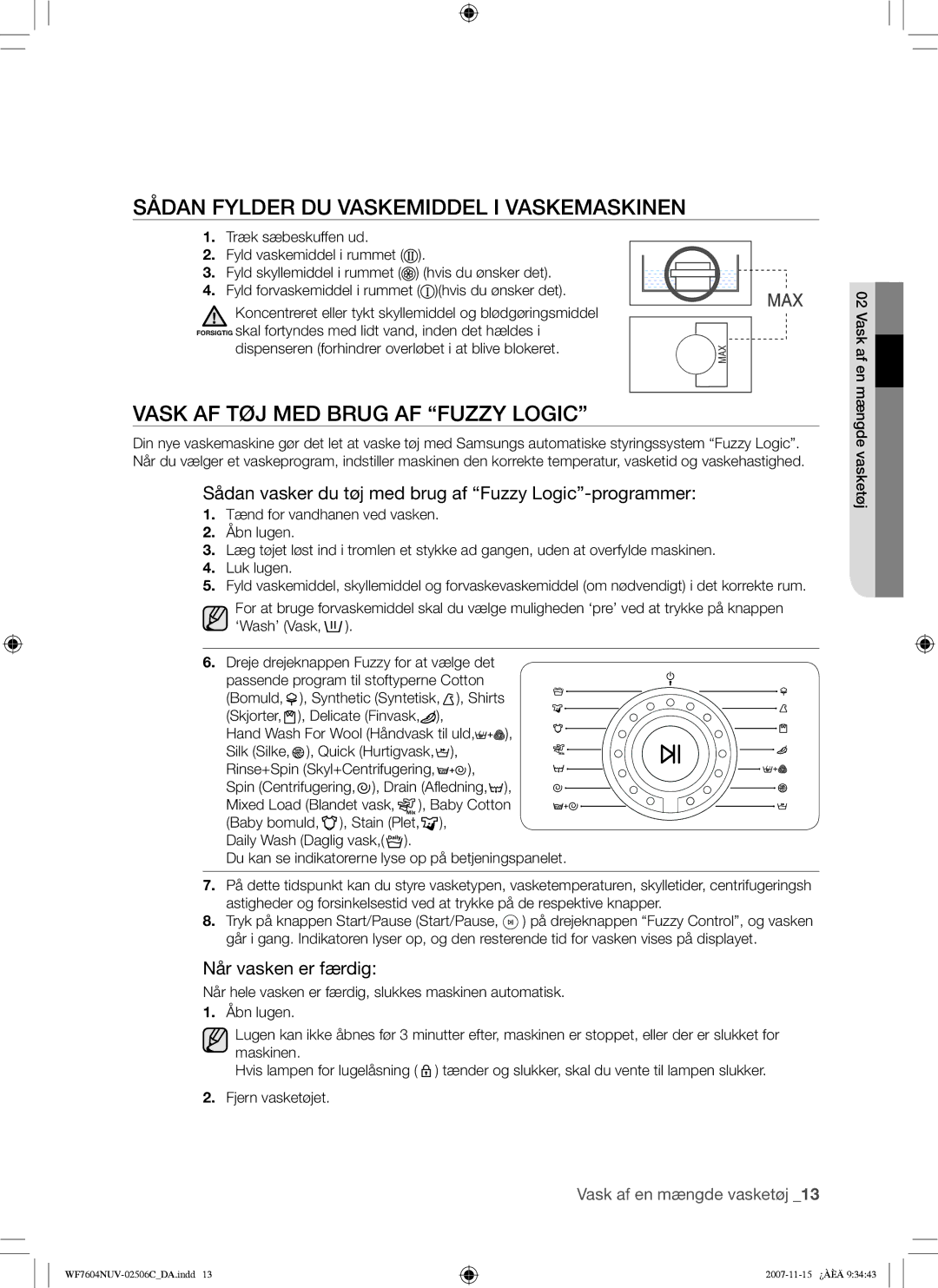 Samsung WF7452NUW/XEE manual Sådan Fylder DU Vaskemiddel I Vaskemaskinen, Vask AF TØJ MED Brug AF Fuzzy Logic 