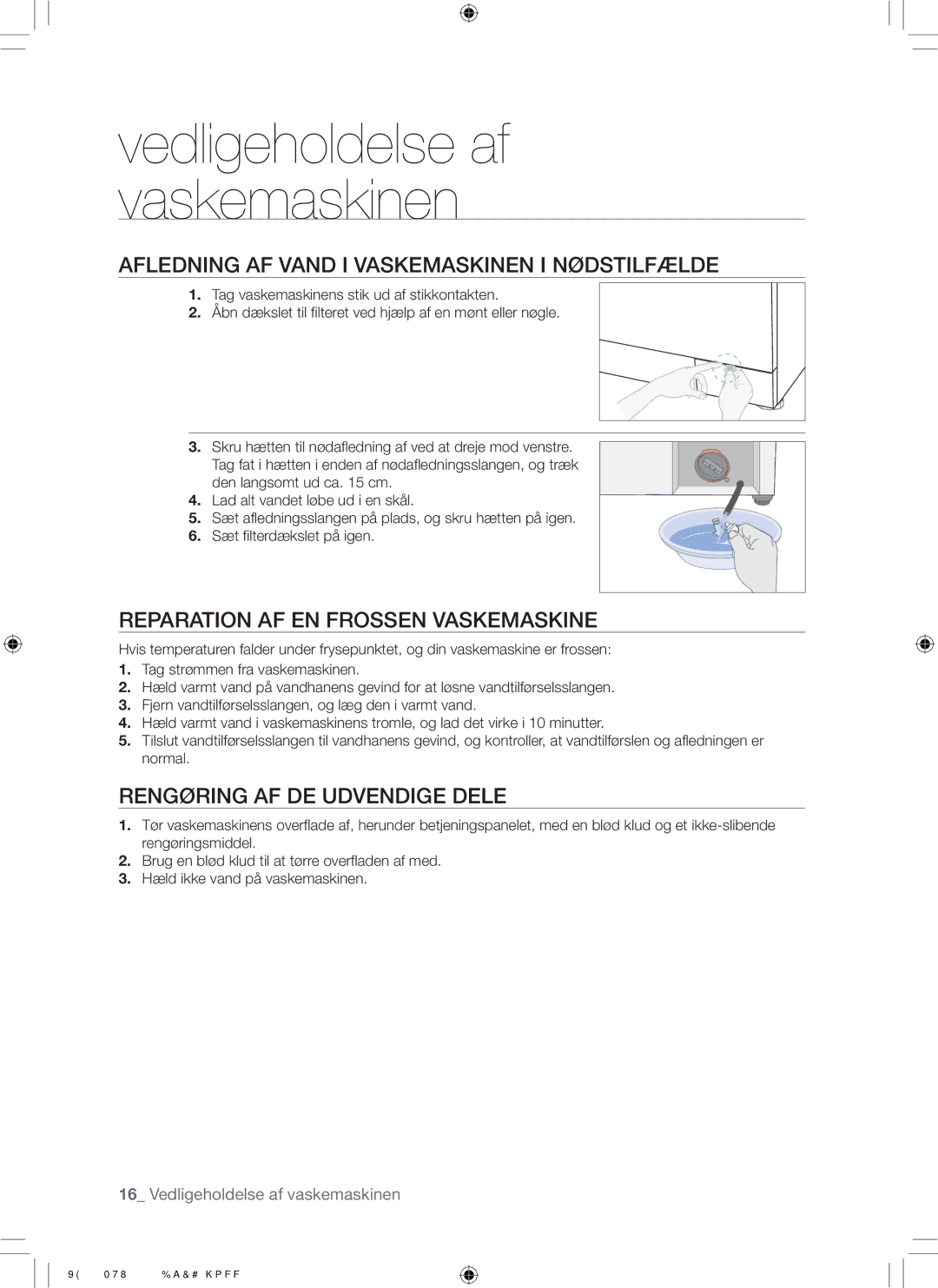 Samsung WF7452NUW/XEE manual Afledning AF Vand I Vaskemaskinen I Nødstilfælde, Reparation AF EN Frossen Vaskemaskine 