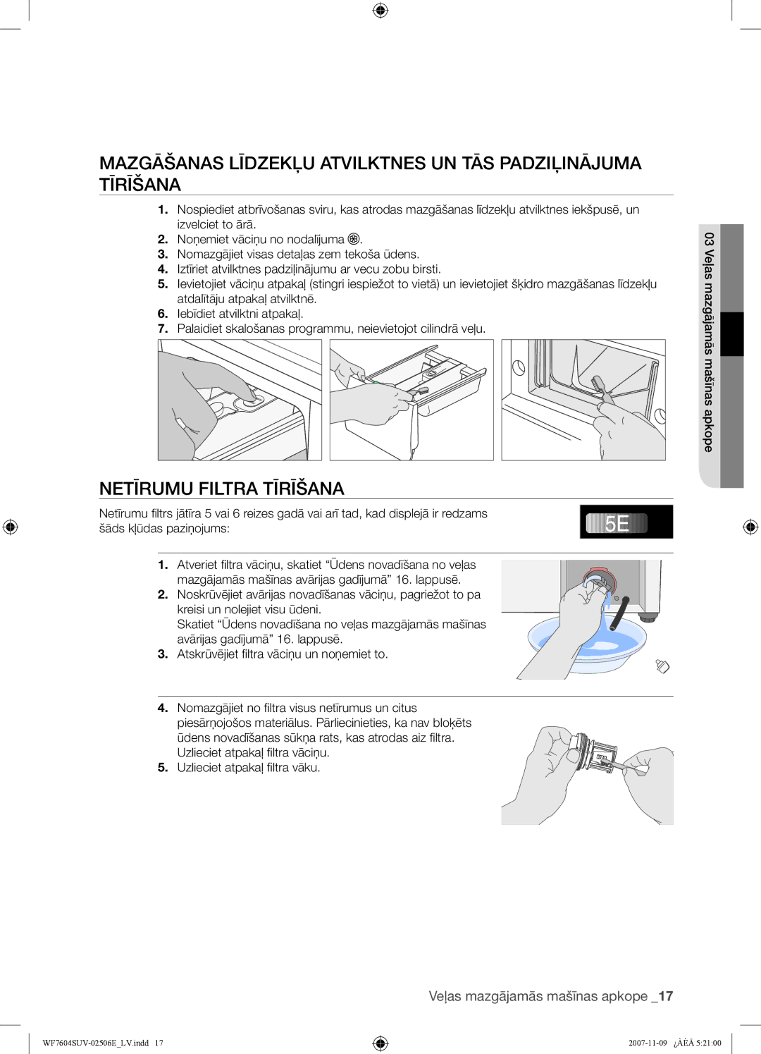 Samsung WF7522SUV/YLW, WF7452SUV/YLR manual Netīrumu Filtra Tīrīšana, Iztīriet atvilktnes padziļinājumu ar vecu zobu birsti 