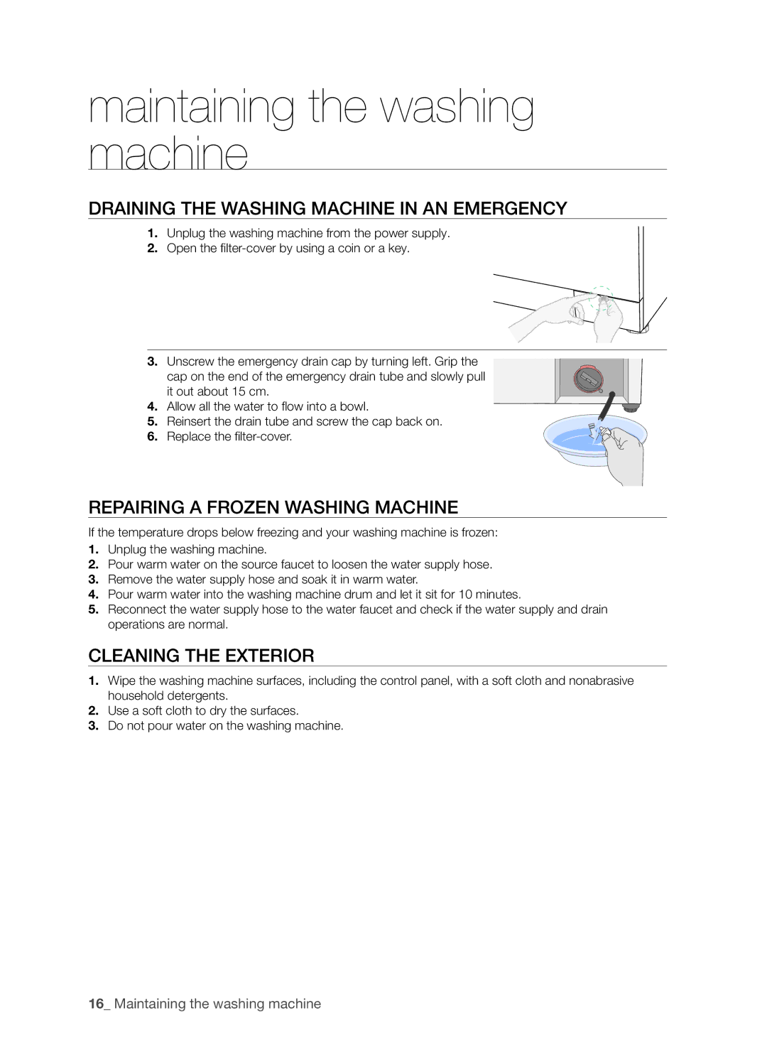 Samsung WF7452SUV/YLR Maintaining the washing machine, Draining the Washing Machine in AN Emergency, Cleaning the Exterior 