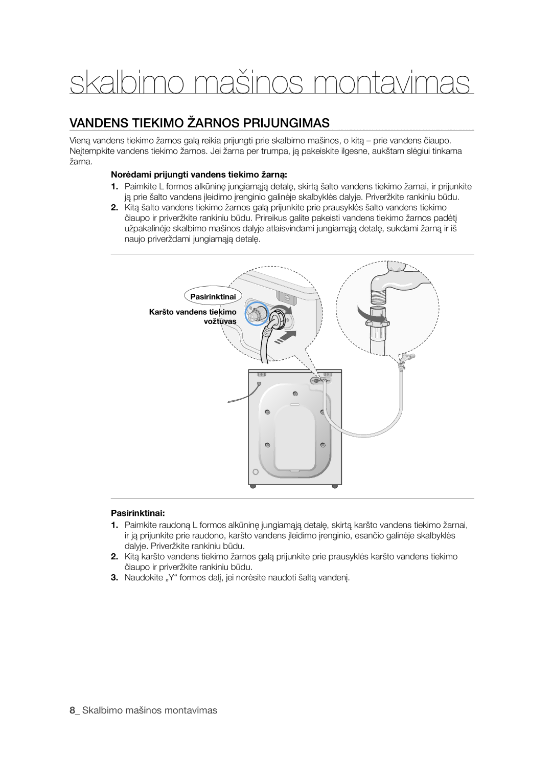 Samsung WF7602S8R/YLP manual Vandens Tiekimo Žarnos Prijungimas, Norėdami prijungti vandens tiekimo žarną, Pasirinktinai 