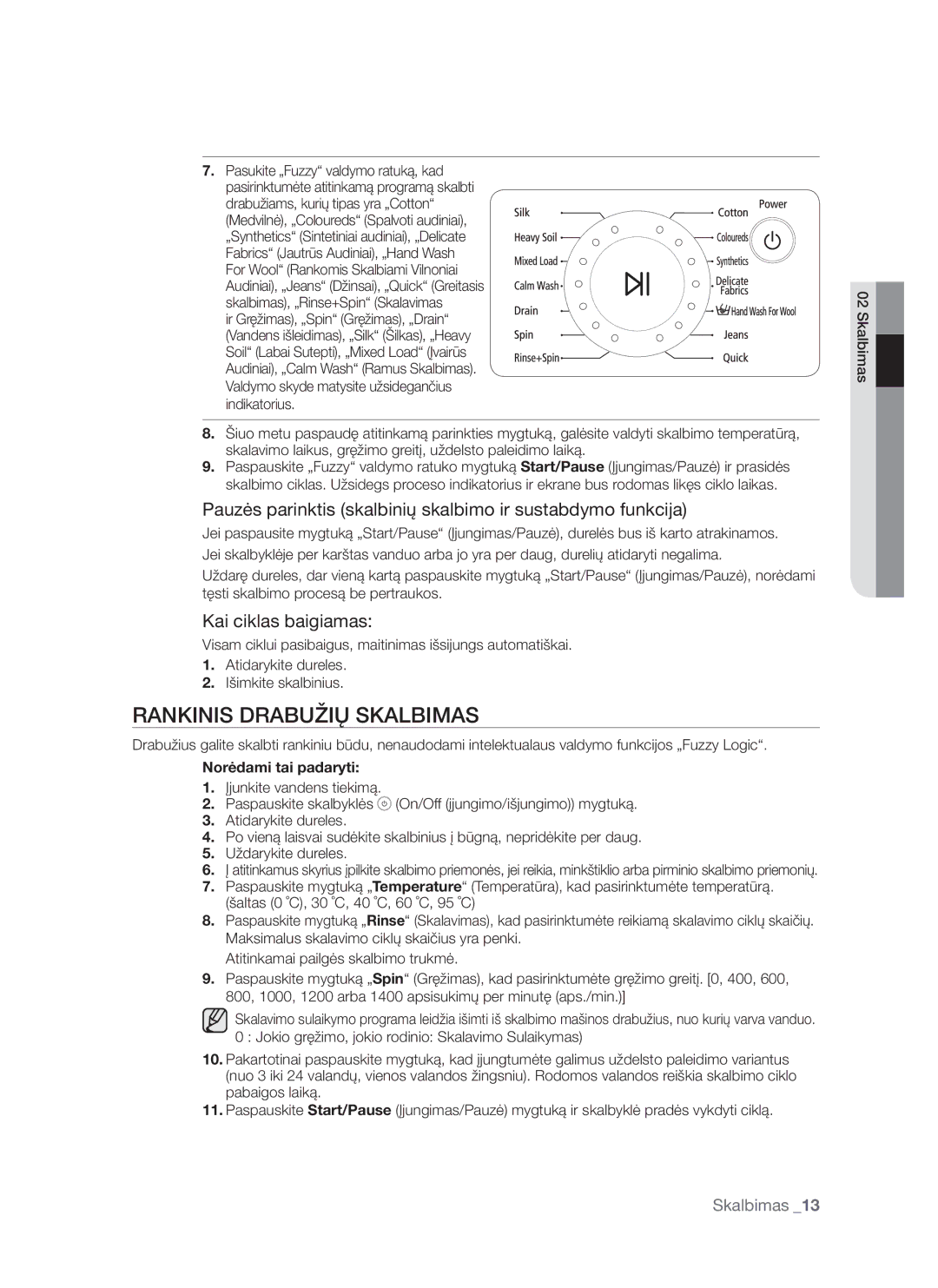 Samsung WF7602S8R/YLP manual Rankinis Drabužių Skalbimas, Pauzės parinktis skalbinių skalbimo ir sustabdymo funkcija 