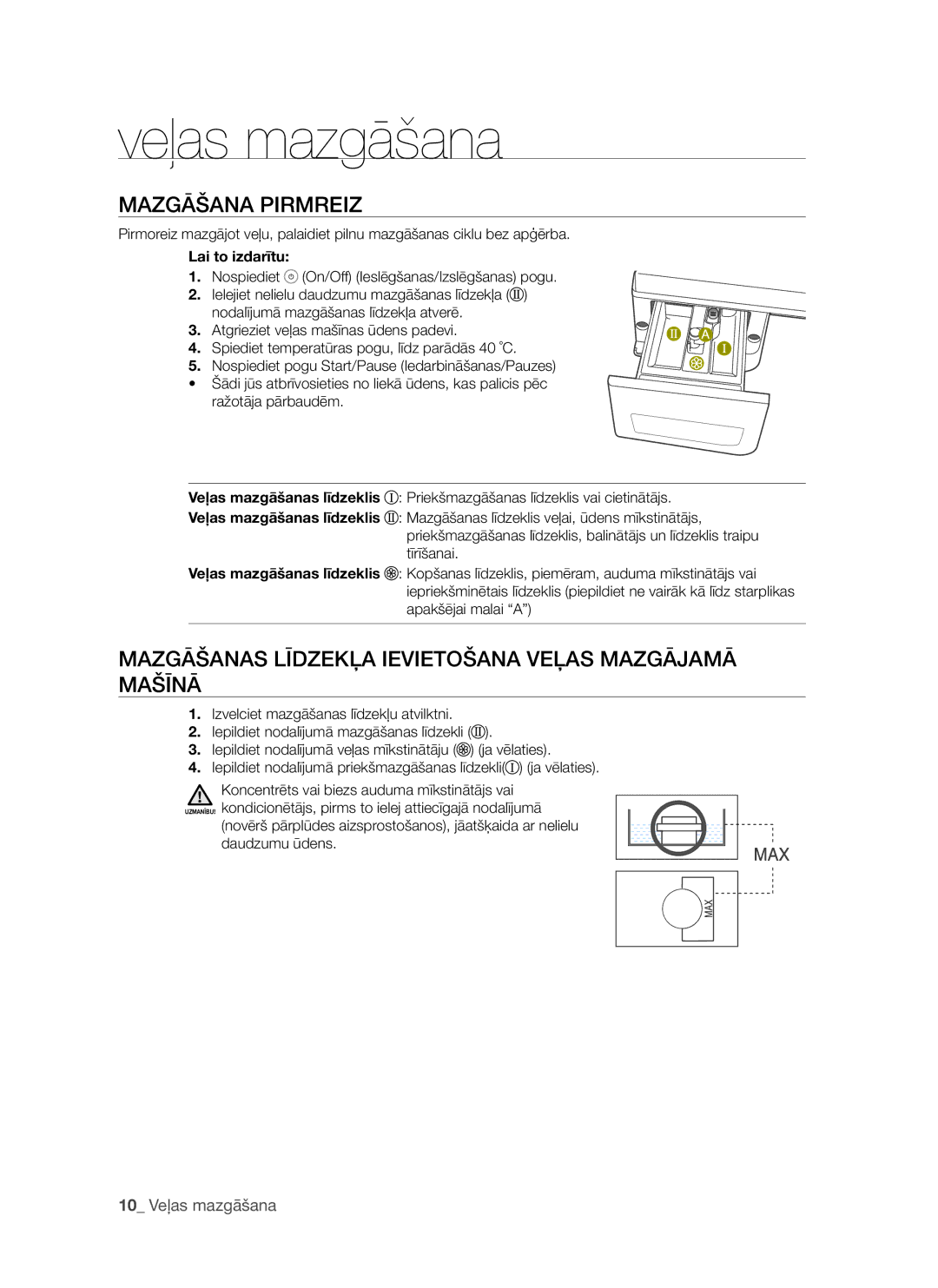 Samsung WF7522S8R/YLP manual Veļas mazgāšana, Mazgāšana Pirmreiz, Mazgāšanas Līdzekļa Ievietošana Veļas Mazgājamā Mašīnā 