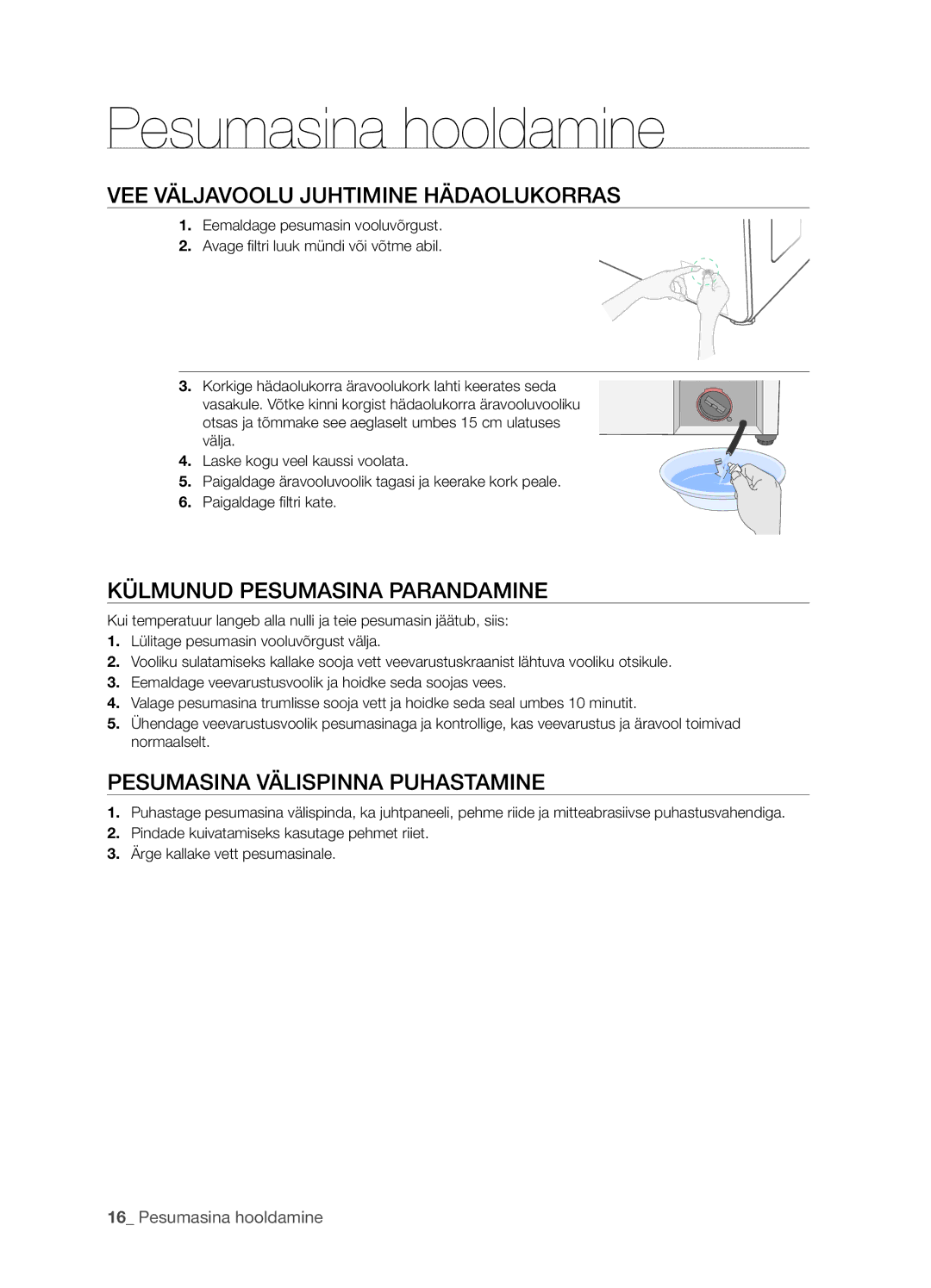 Samsung WF7522S9C/YLW manual Pesumasina hooldamine, VEE Väljavoolu Juhtimine Hädaolukorras, Külmunud Pesumasina Parandamine 