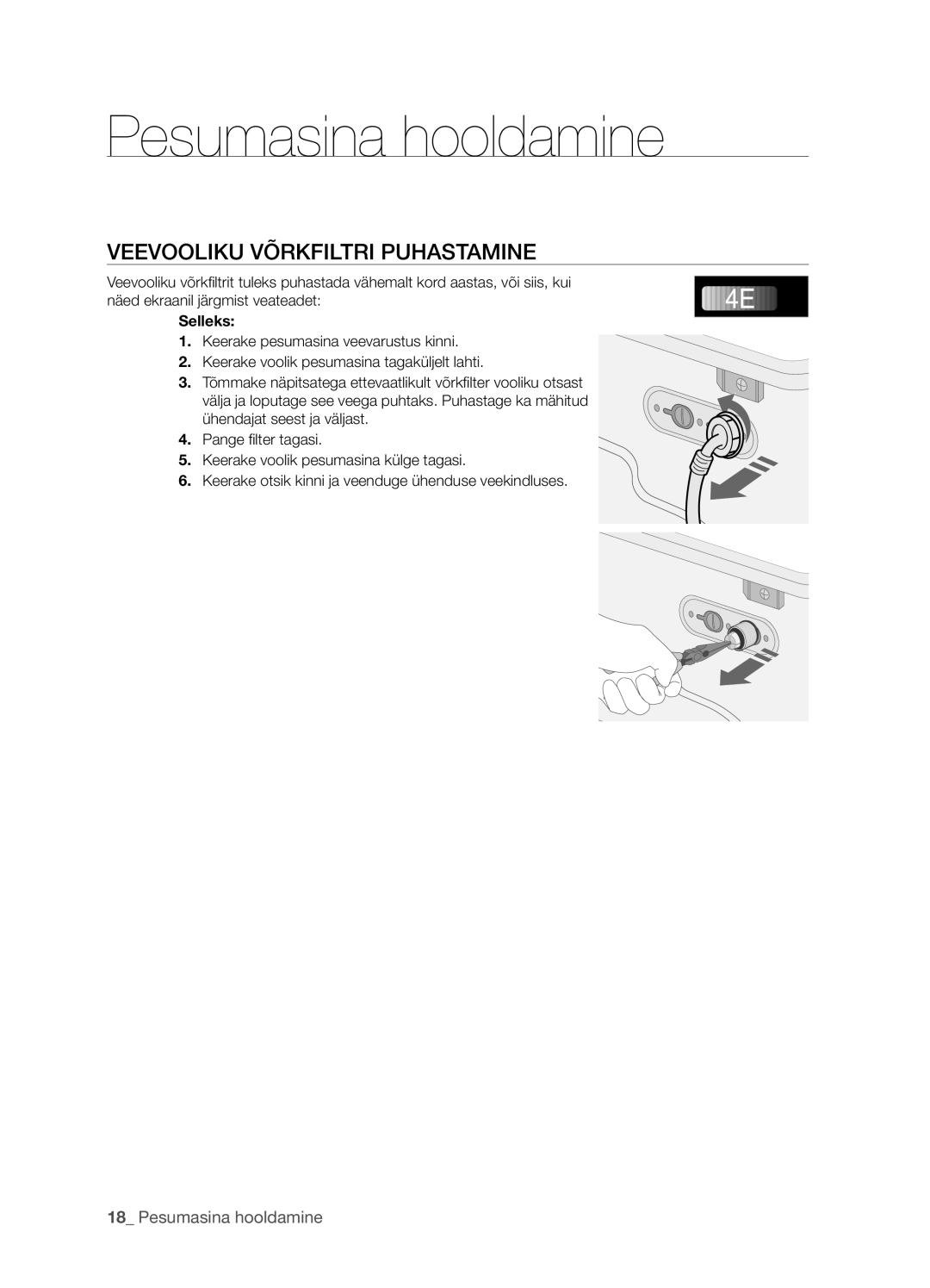 Samsung WF7450S9R/YLP, WF7522S9R/YLR, WF7452S9R/YLR, WF7522S9C/YLR, WF7452S9R/YLW Veevooliku Võrkfiltri Puhastamine, Selleks 