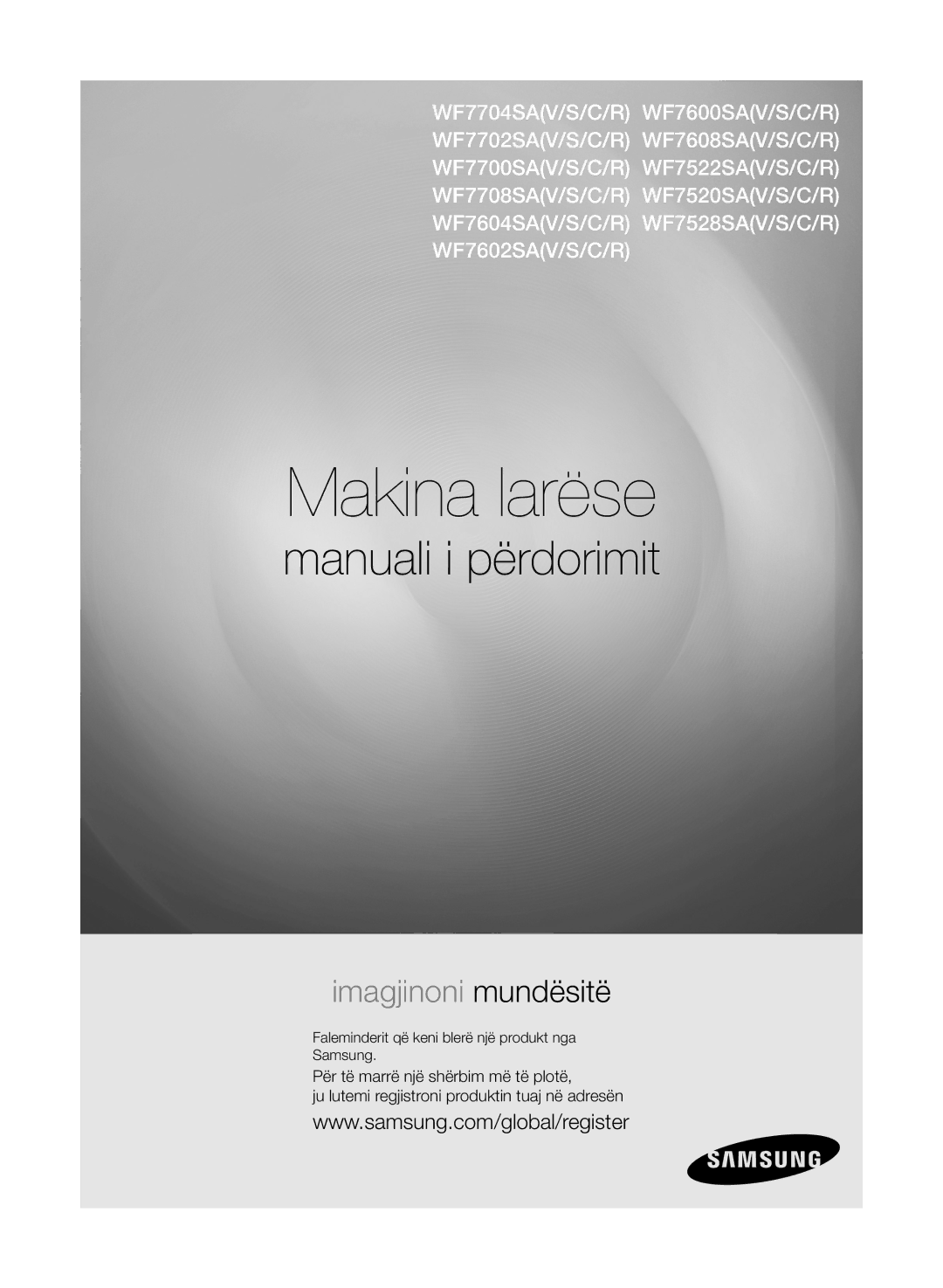 Samsung WF7602SAV/YLE, WF7600SAV/YLE, WF7604SAV/YLE manual Makina larëse, Faleminderit që keni blerë një produkt nga Samsung 