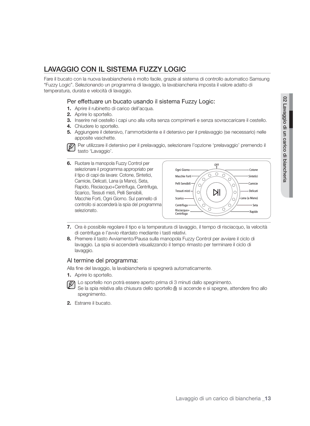 Samsung WF7520NUV/XET manual Lavaggio CON IL Sistema Fuzzy Logic, Per effettuare un bucato usando il sistema Fuzzy Logic 