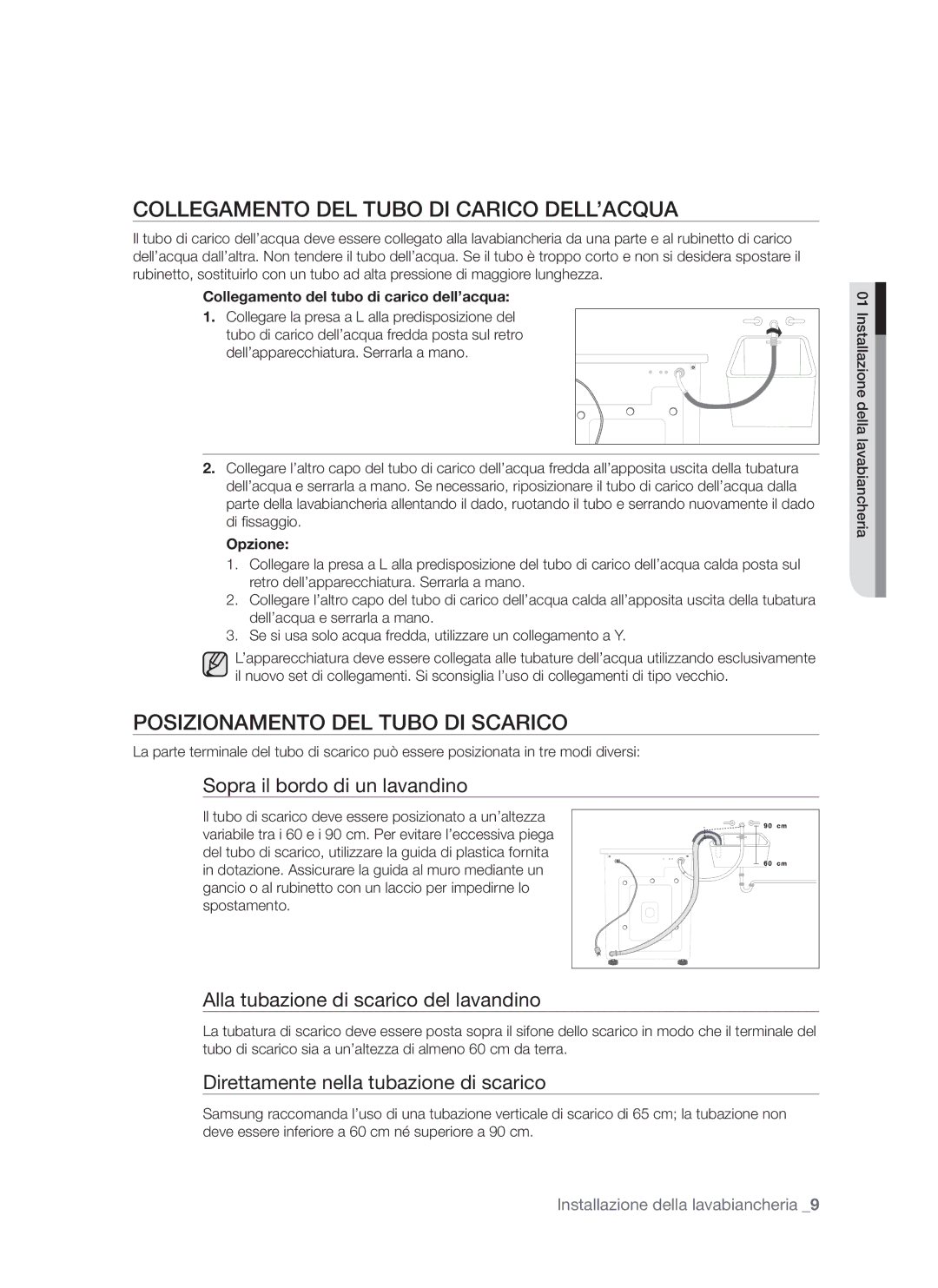 Samsung WF7520NUV/XET manual Collegamento DEL Tubo DI Carico DELL’ACQUA, Posizionamento DEL Tubo DI Scarico, Opzione 