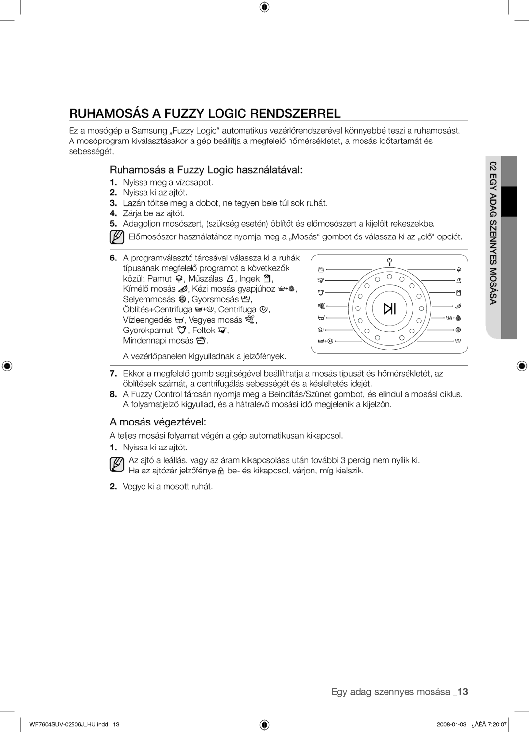 Samsung WF7522SUV/XEO, WF7602SUV/XEH manual Ruhamosás a Fuzzy Logic Rendszerrel, Ruhamosás a Fuzzy Logic használatával 