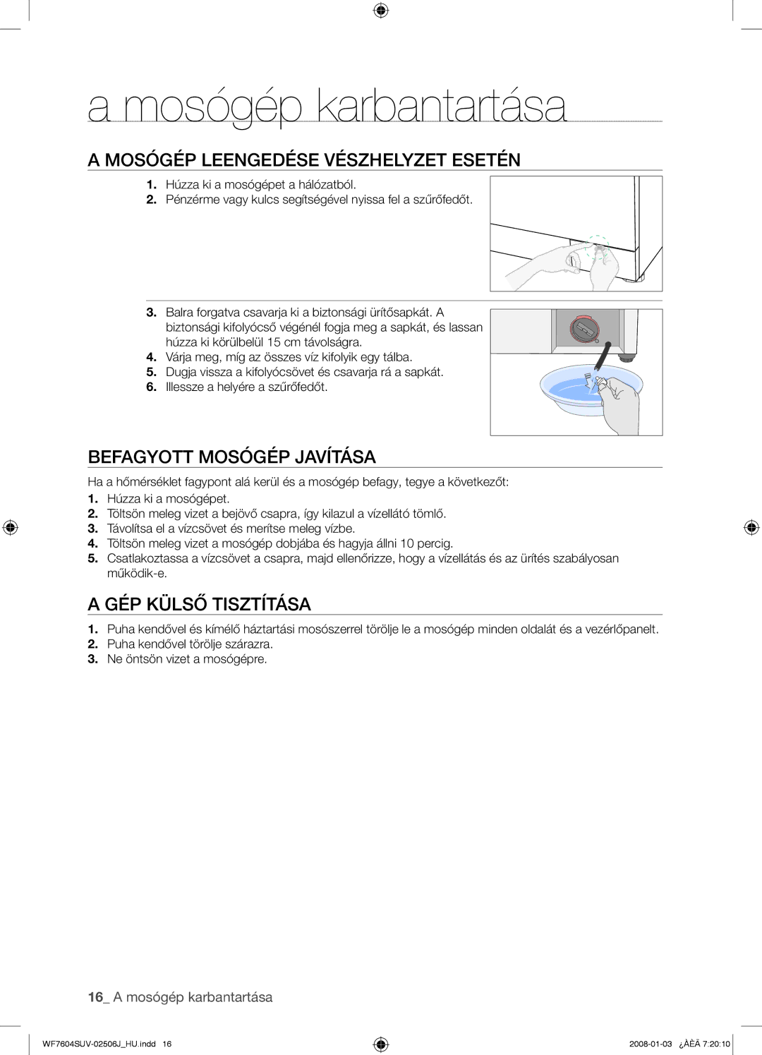 Samsung WF7604SUV/XEH manual Mosógép karbantartása, Mosógép Leengedése Vészhelyzet Esetén, Befagyott Mosógép Javítása 