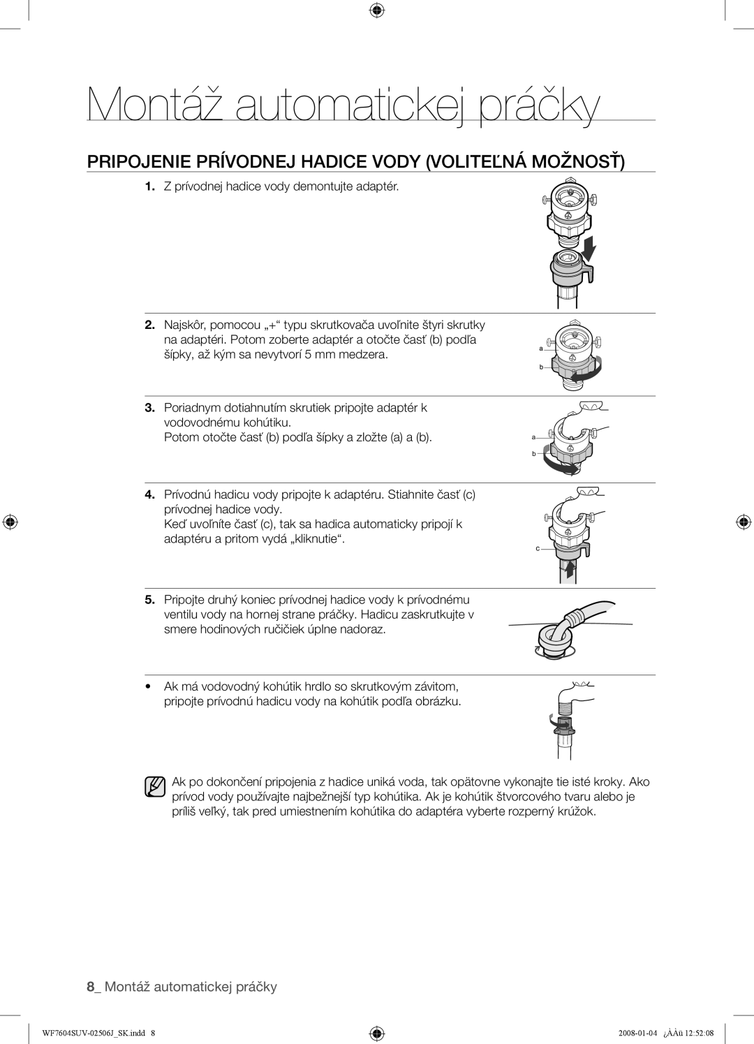 Samsung WF7602SUV/XEH manual Pripojenie Prívodnej Hadice Vody Voliteľná Možnosť, Smere hodinových ručičiek úplne nadoraz 